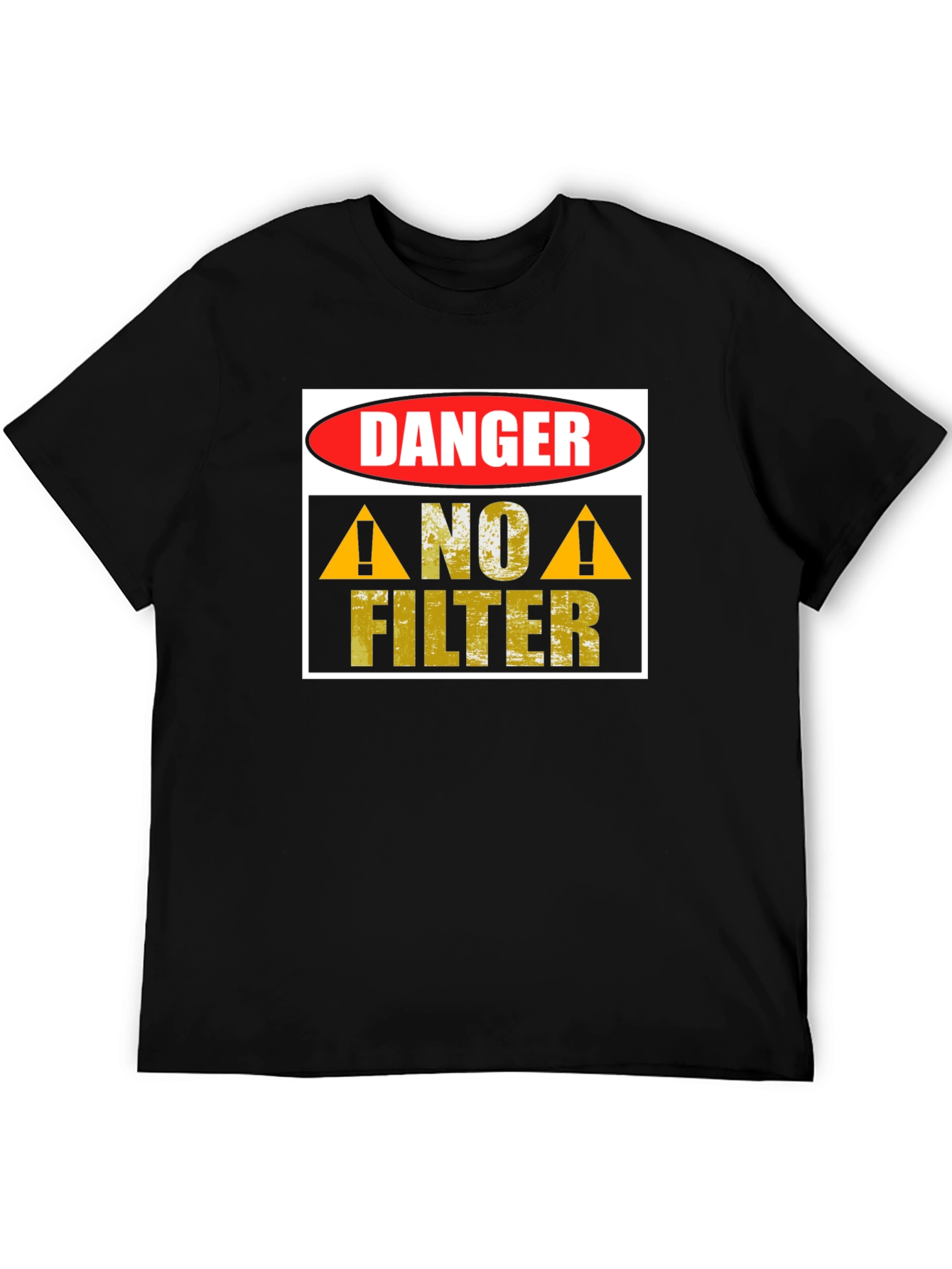 Black Danger No Filter Graphic T-Shirt view 5