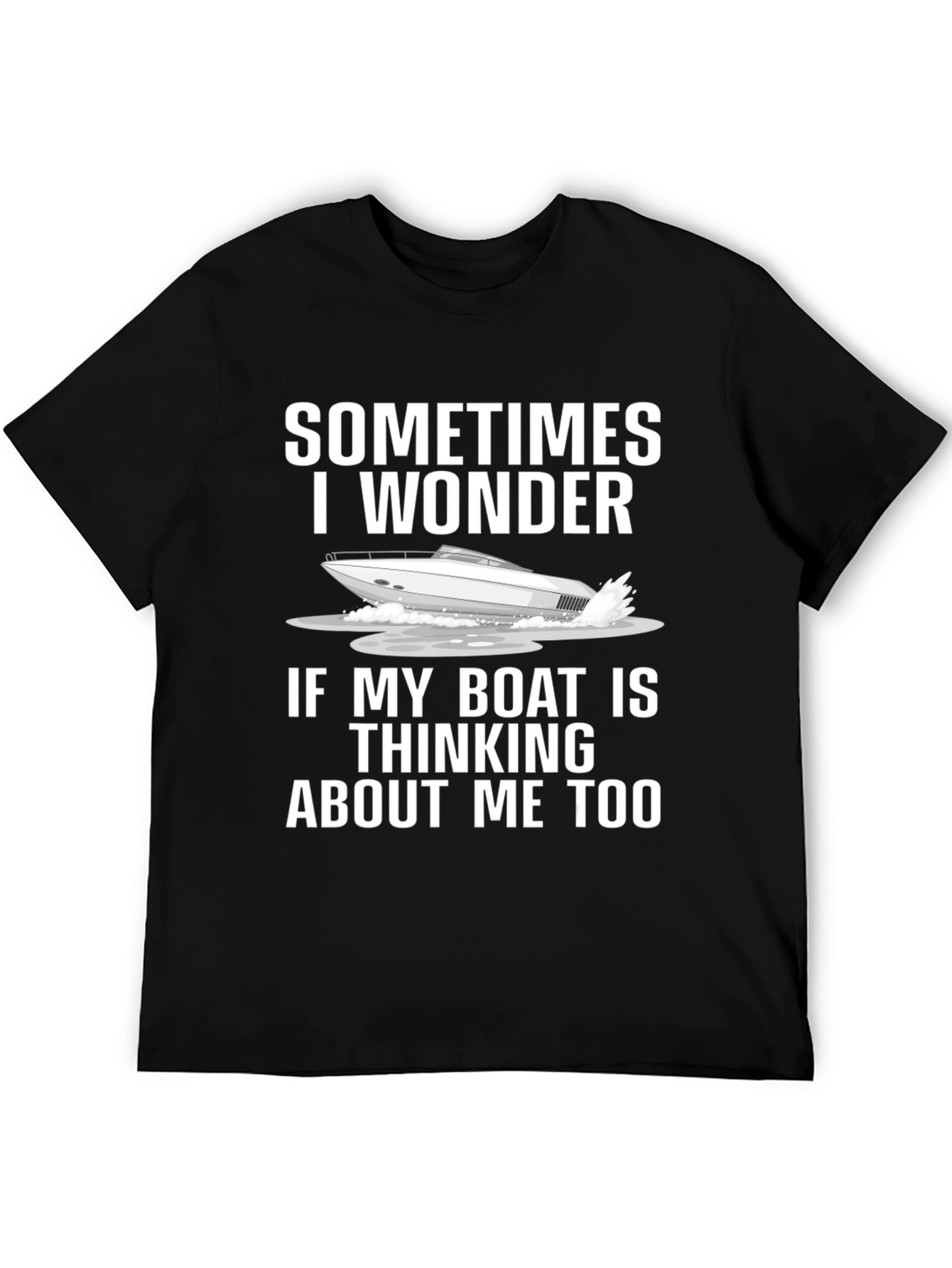 Black Funny Boat Lover T-Shirt - Sometimes I Wonder view 5