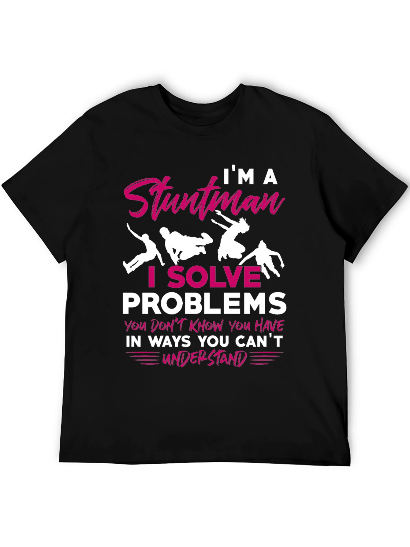 Black Stuntman T-Shirt: I Solve Problems view 5