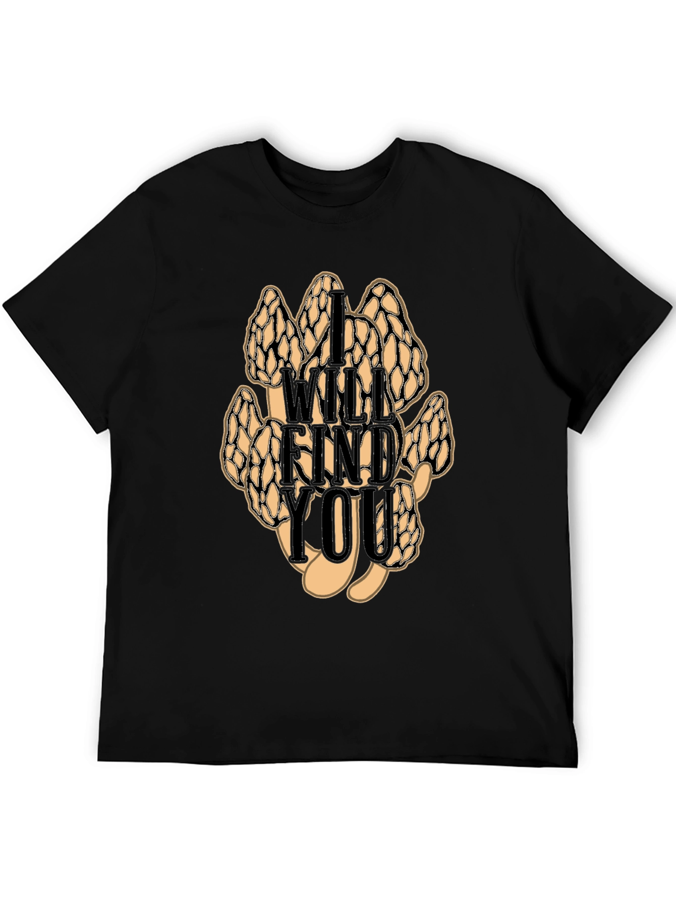 Black I Will Find You Mushroom T-Shirt view 5