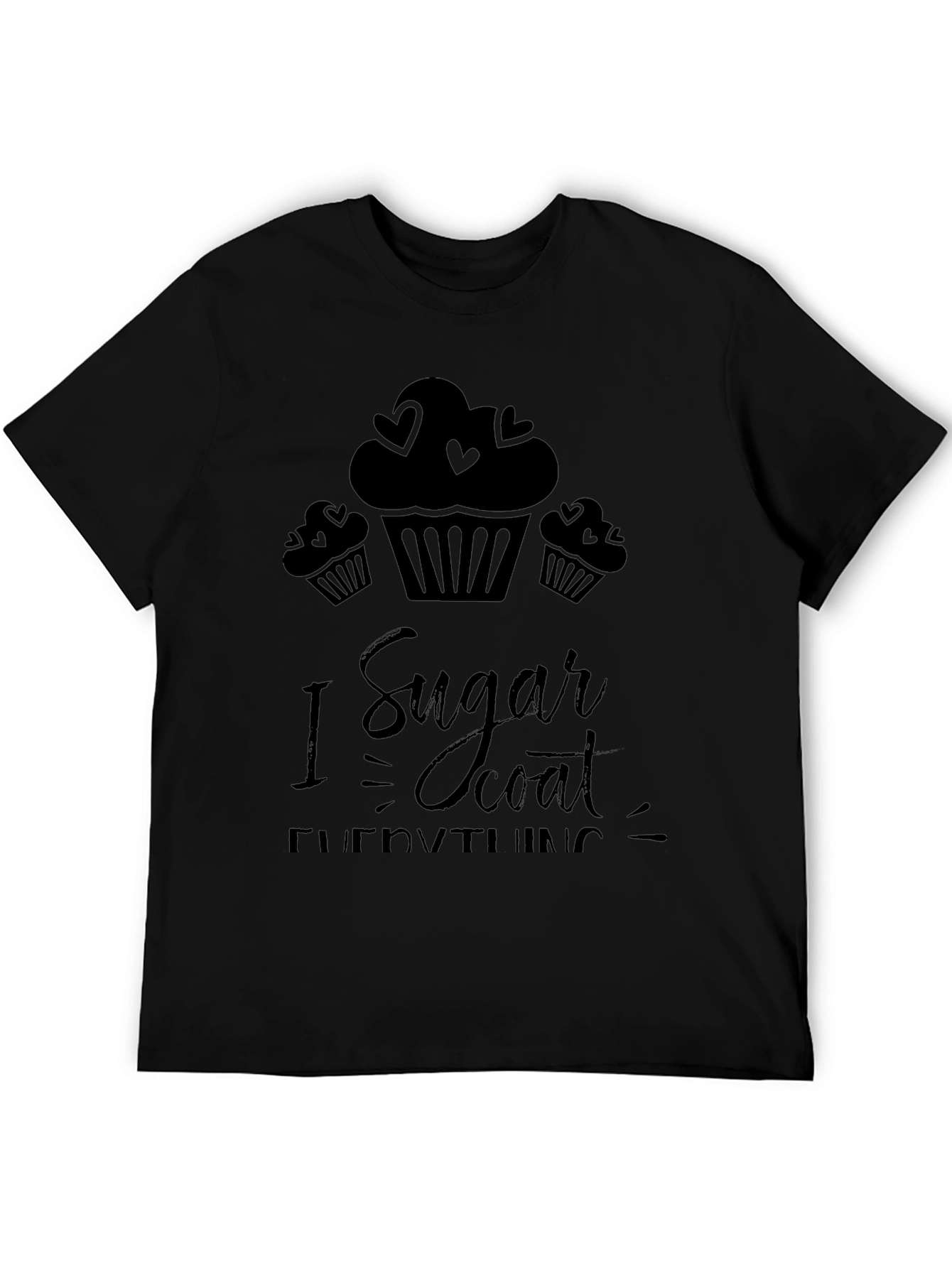 Black I Sugar Coat Everything Black Graphic Tee view 5