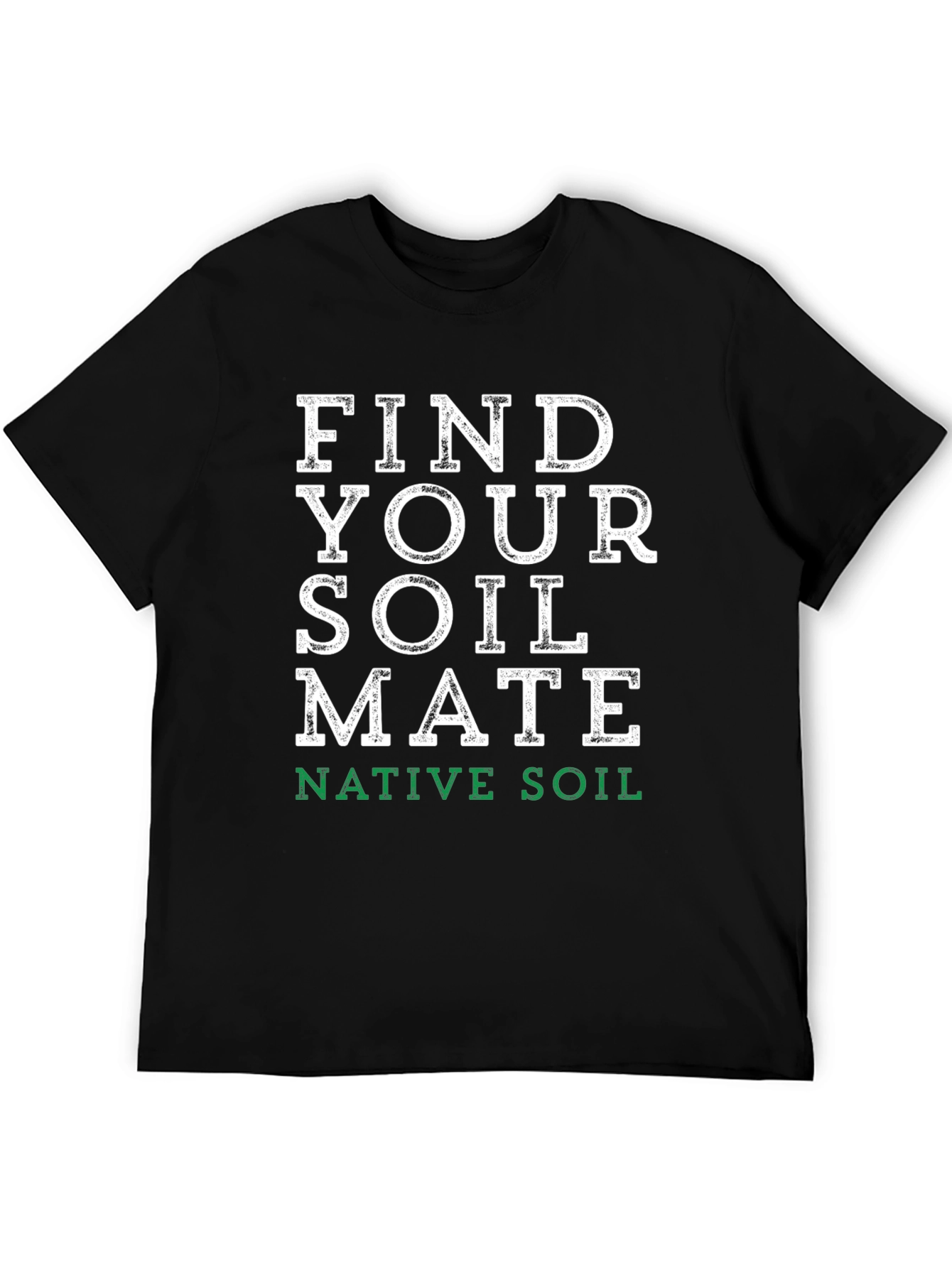 Black Find Your Soil Mate T-Shirt - Native Soil view 5