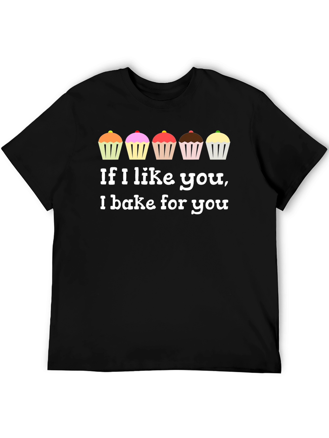 Black If I Like You, I Bake For You T-Shirt view 5