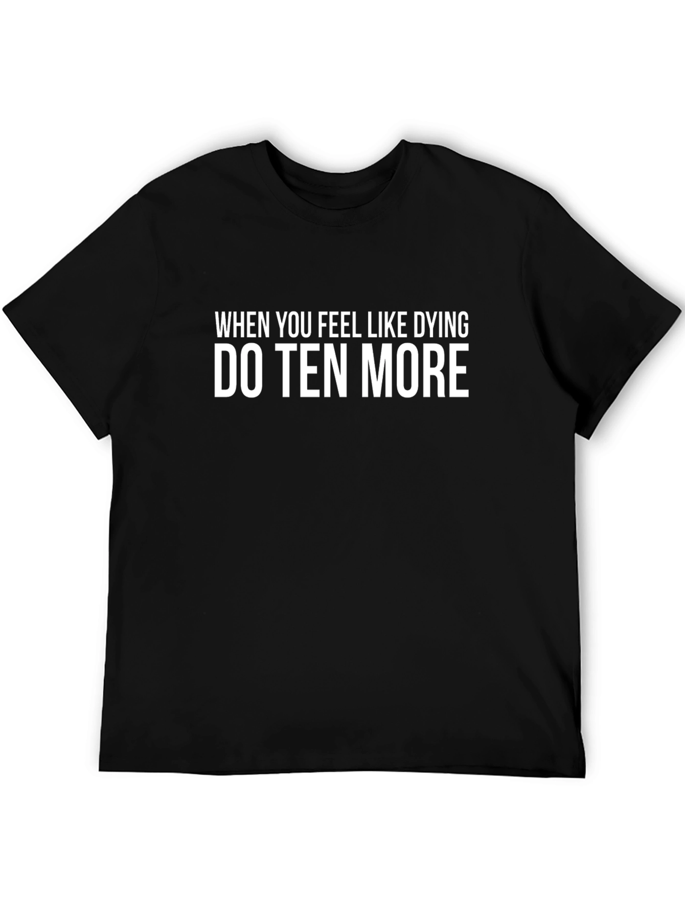 Black Motivational T-Shirt: Do Ten More view 5