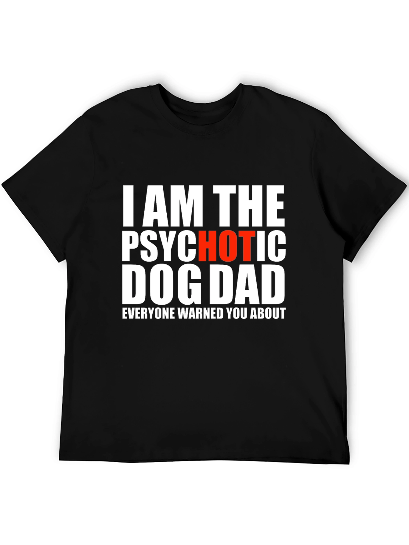 Black Psychotic Hot Dog Dad T-Shirt view 5