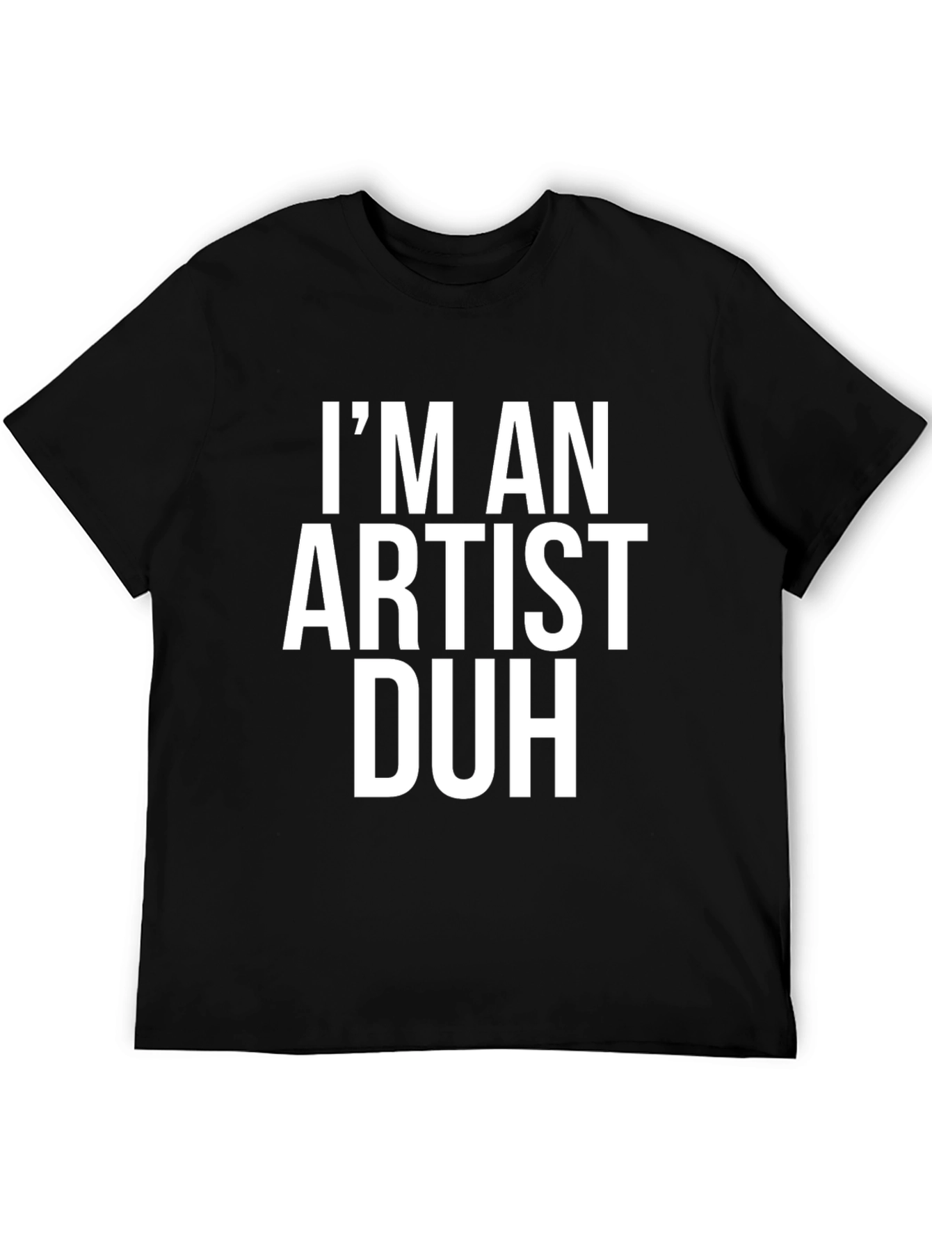 Black Artist Graphic Tee - I'm An Artist Duh view 5