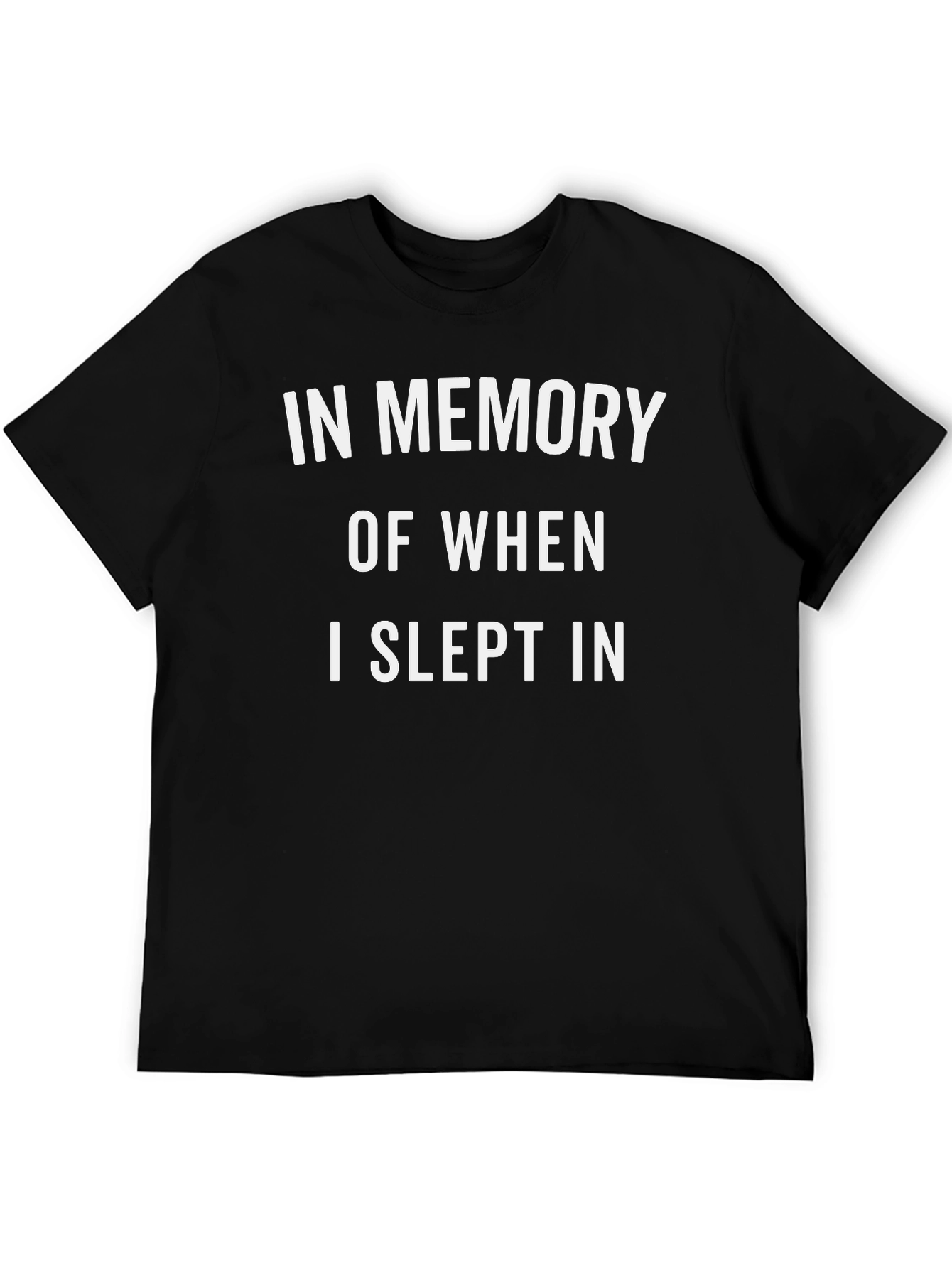 Black Funny "In Memory of When I Slept In" Black T-Shirt view 5