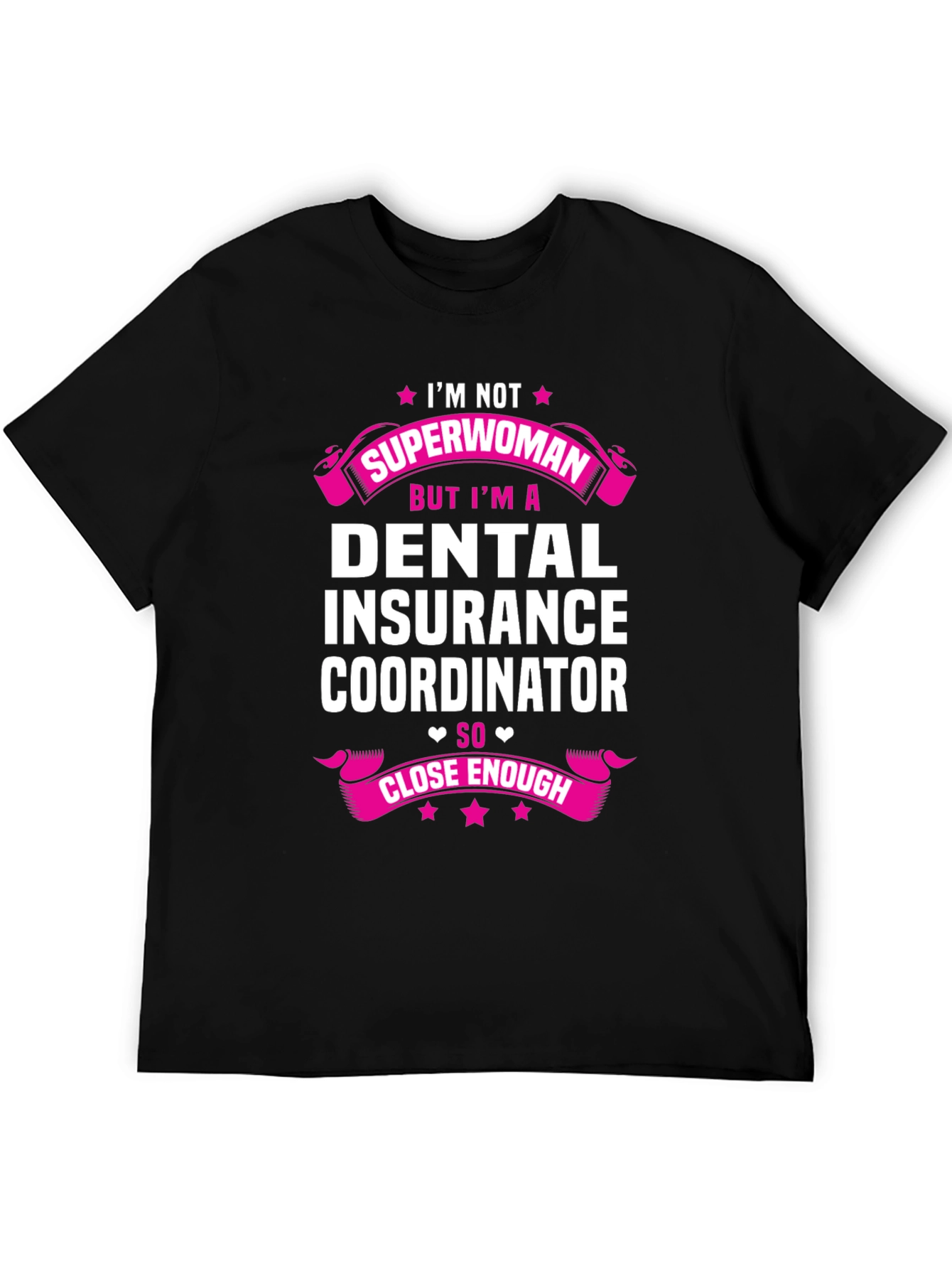 Dental Insurance Coordinator T-Shirt - Superwoman Design - 5
