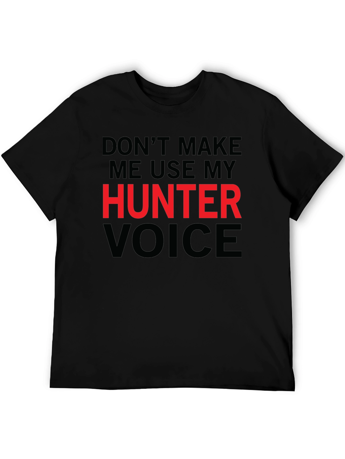 Black Hunter Voice T-Shirt - Funny Warning Tee view 5