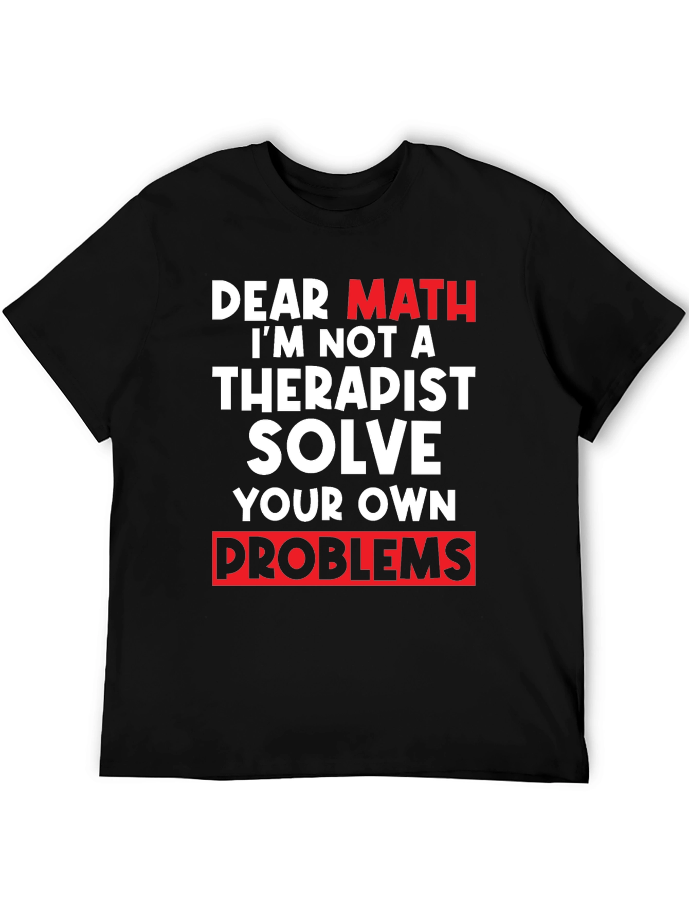Black Dear Math Solve Your Own Problems T-Shirt view 5