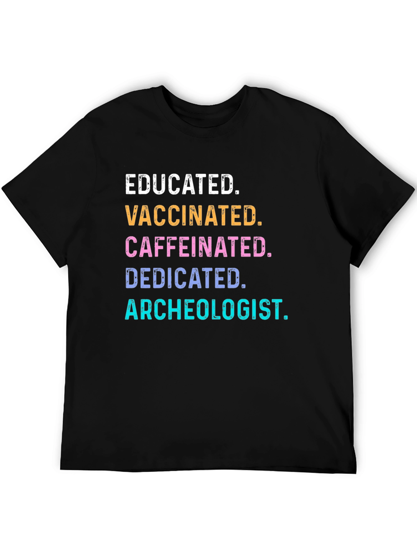 Black Educated, Vaccinated, Archeologist Graphic Tee view 5