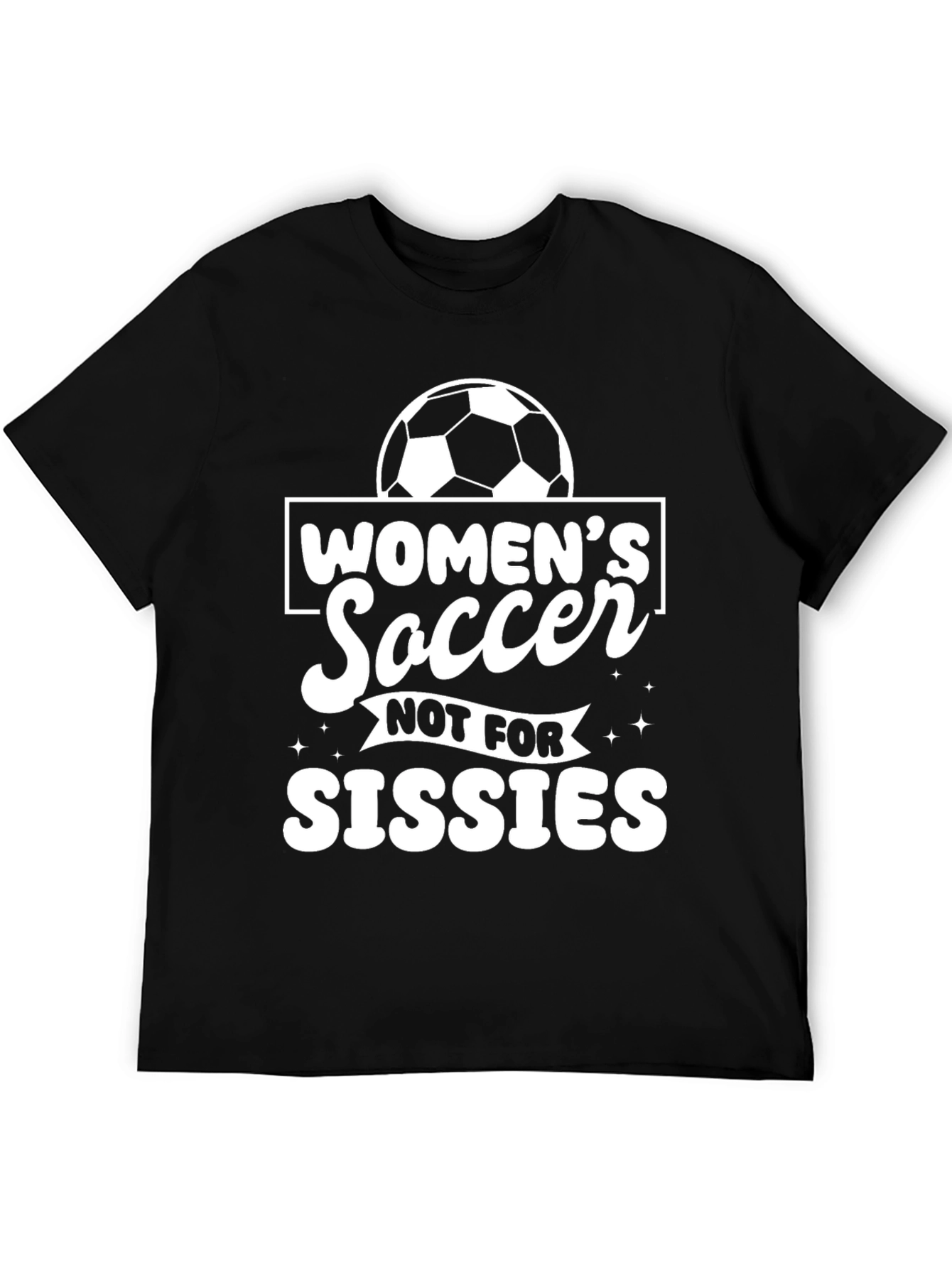 Women's Soccer Not for Sissies Tee - 5