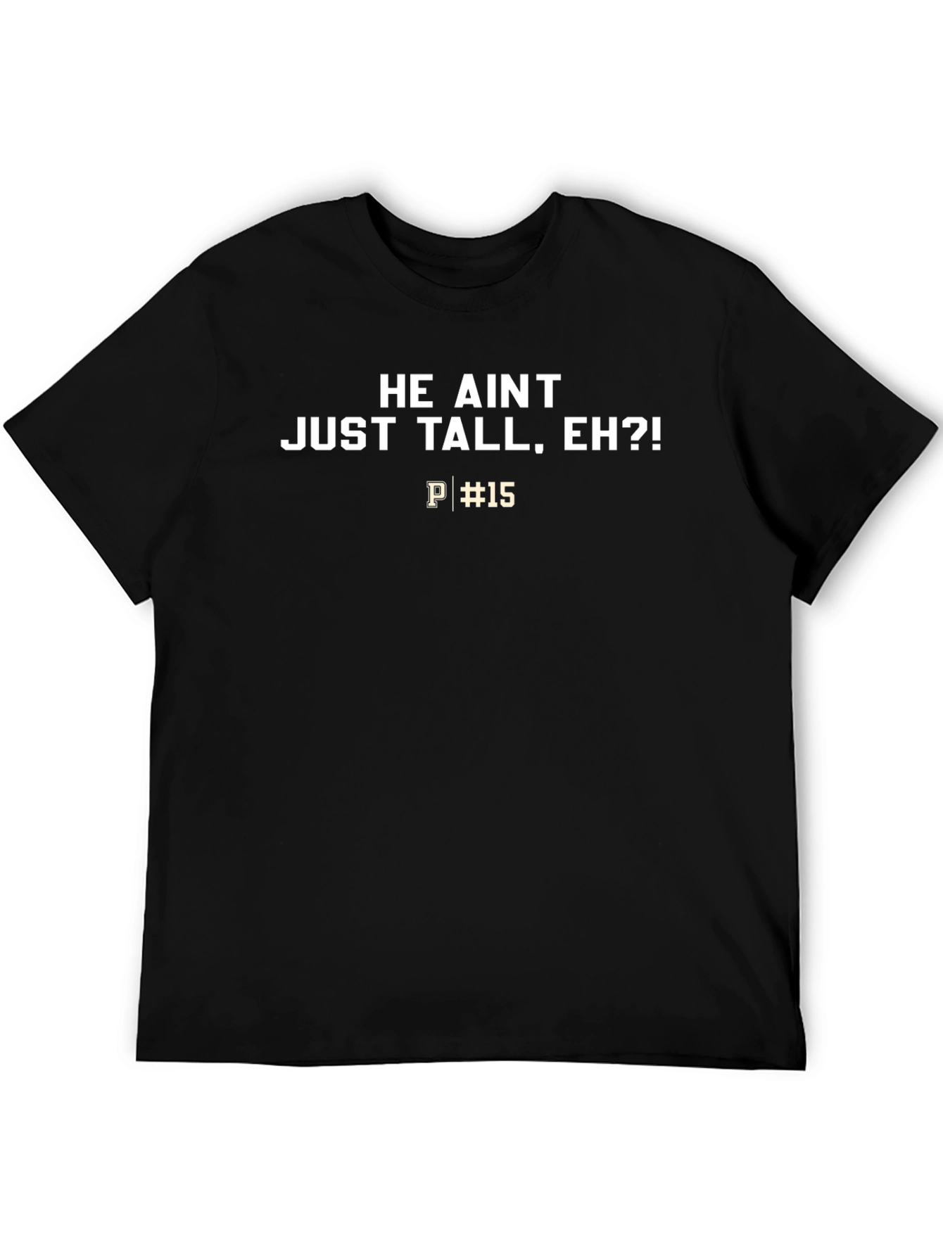 Black He Ain't Just Tall, Eh?! Graphic Tee view 5