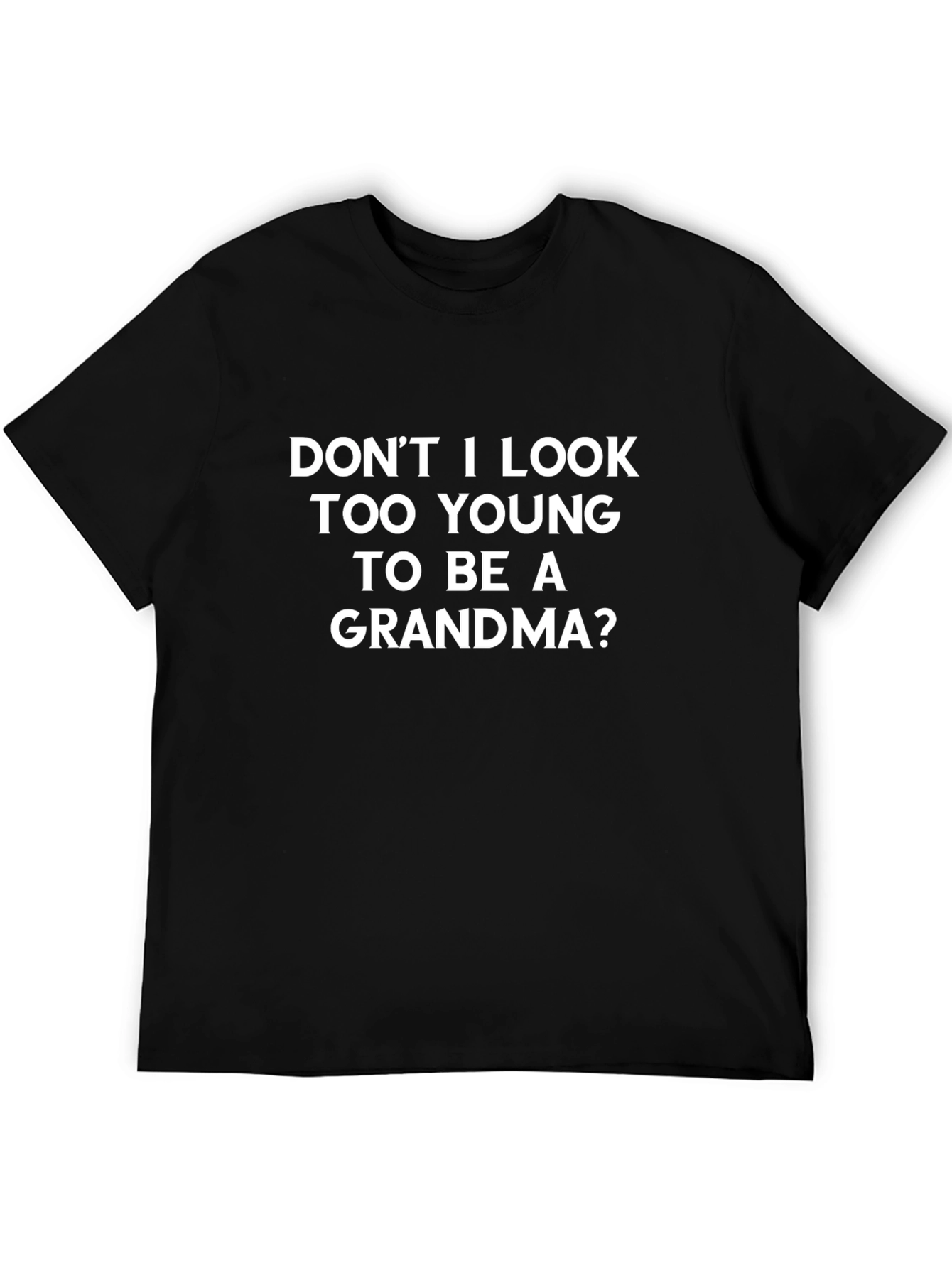 Black Funny Grandma T-Shirt - "Too Young" Slogan view 5