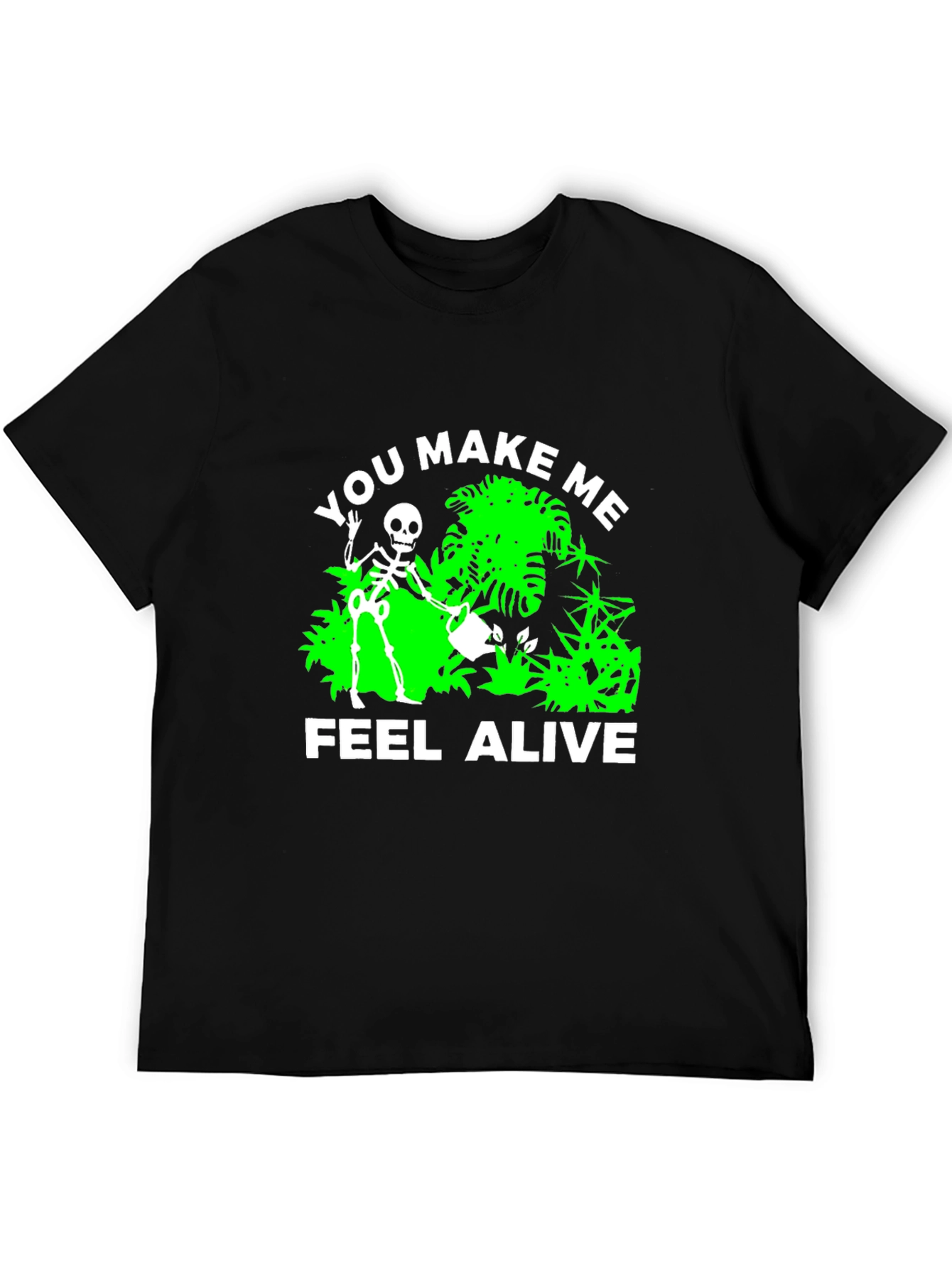 Black You Make Me Feel Alive Skeleton Gardener Black T-Shirt view 5