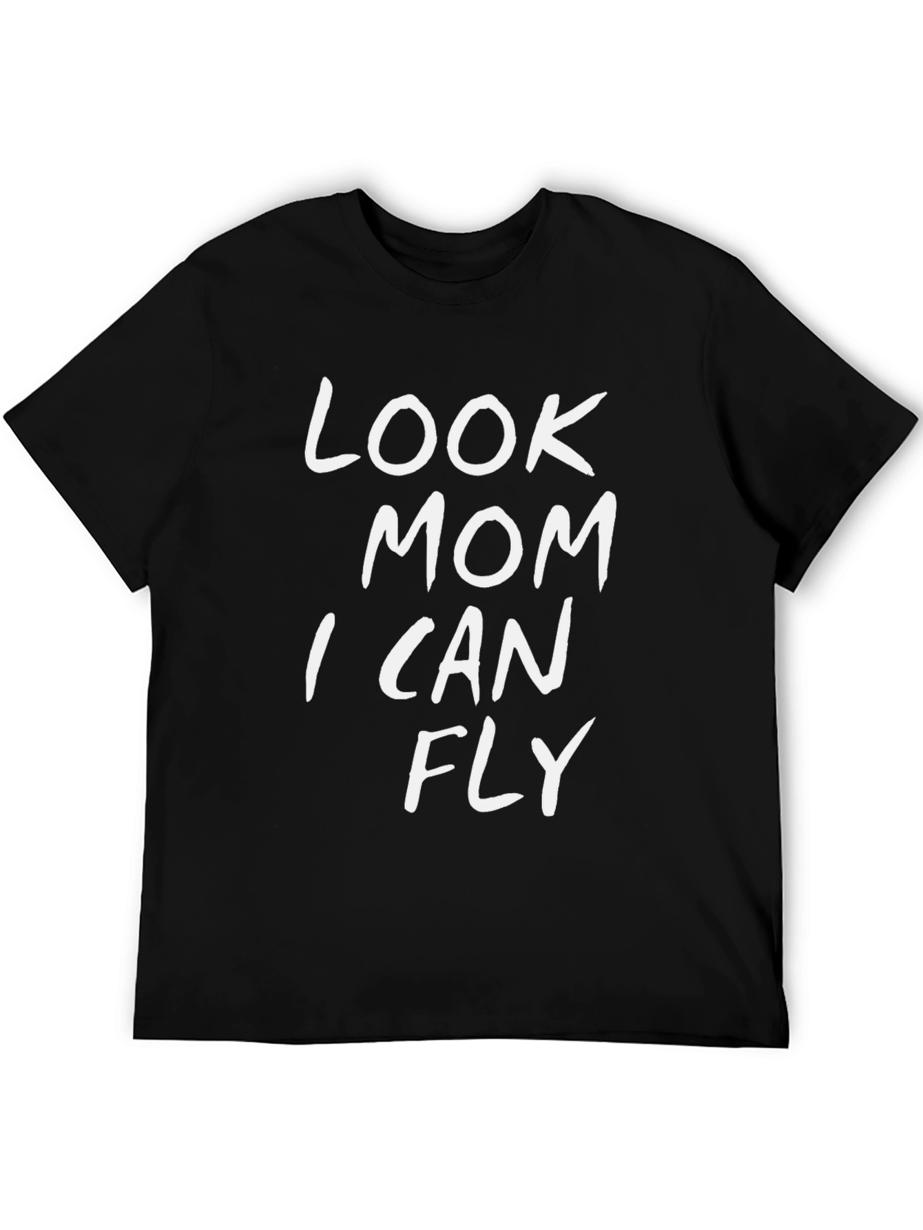 Black Look Mom I Can Fly T-Shirt view 5
