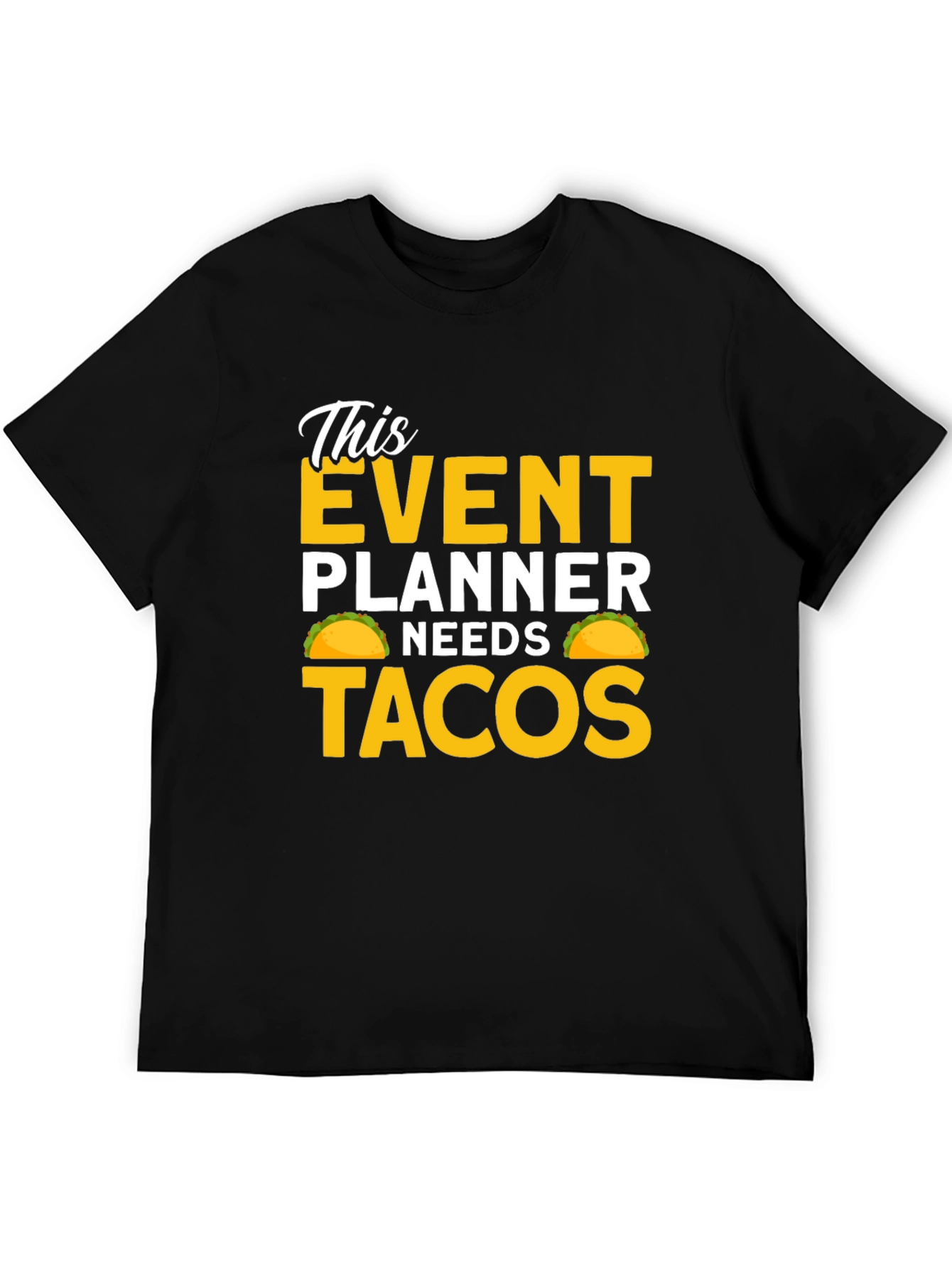 Black Event Planner Needs Tacos Black T-Shirt view 5