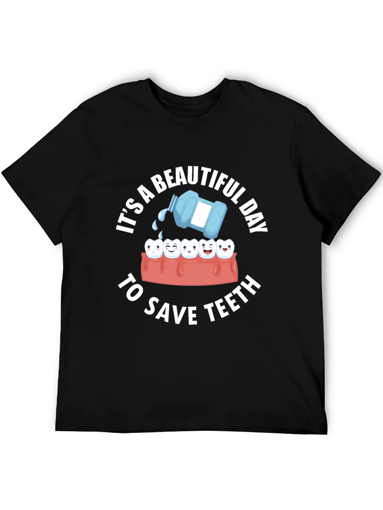 Black Dental Humor T-Shirt: Beautiful Day to Save Teeth view 5