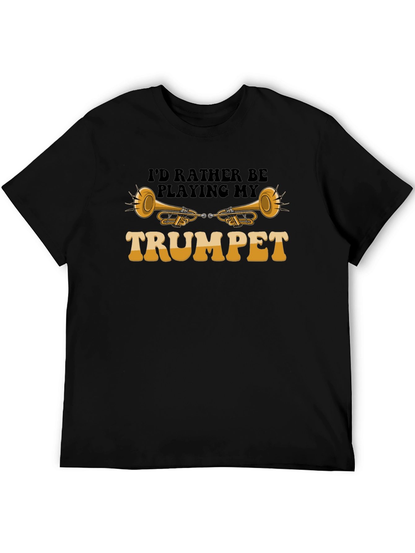 Black I'd Rather Be Playing My Trumpet T-Shirt view 5