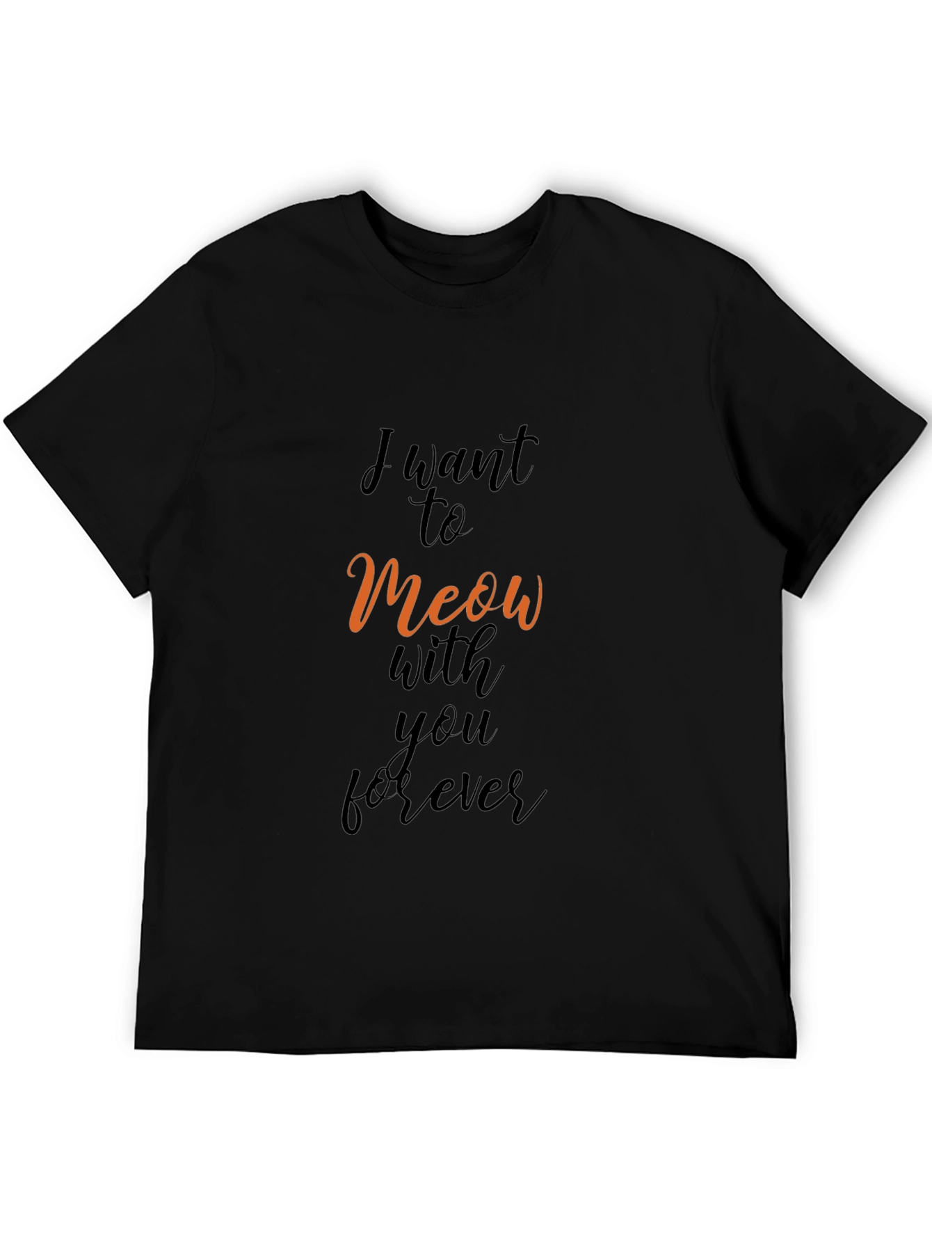 Black I Want to Meow With You Forever T-Shirt view 5