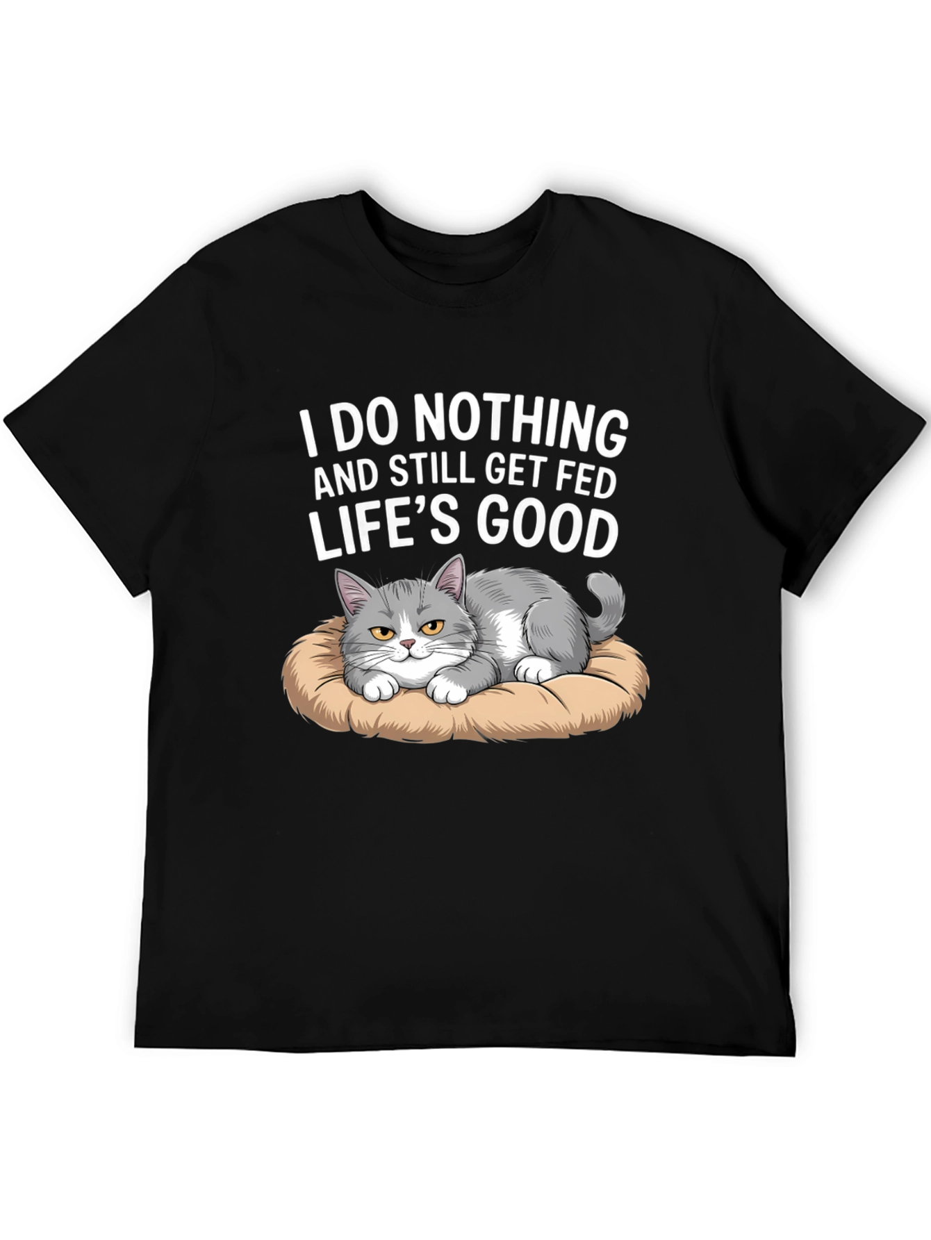 Black Funny Cat T-Shirt: I Do Nothing and Still Get Fed view 5