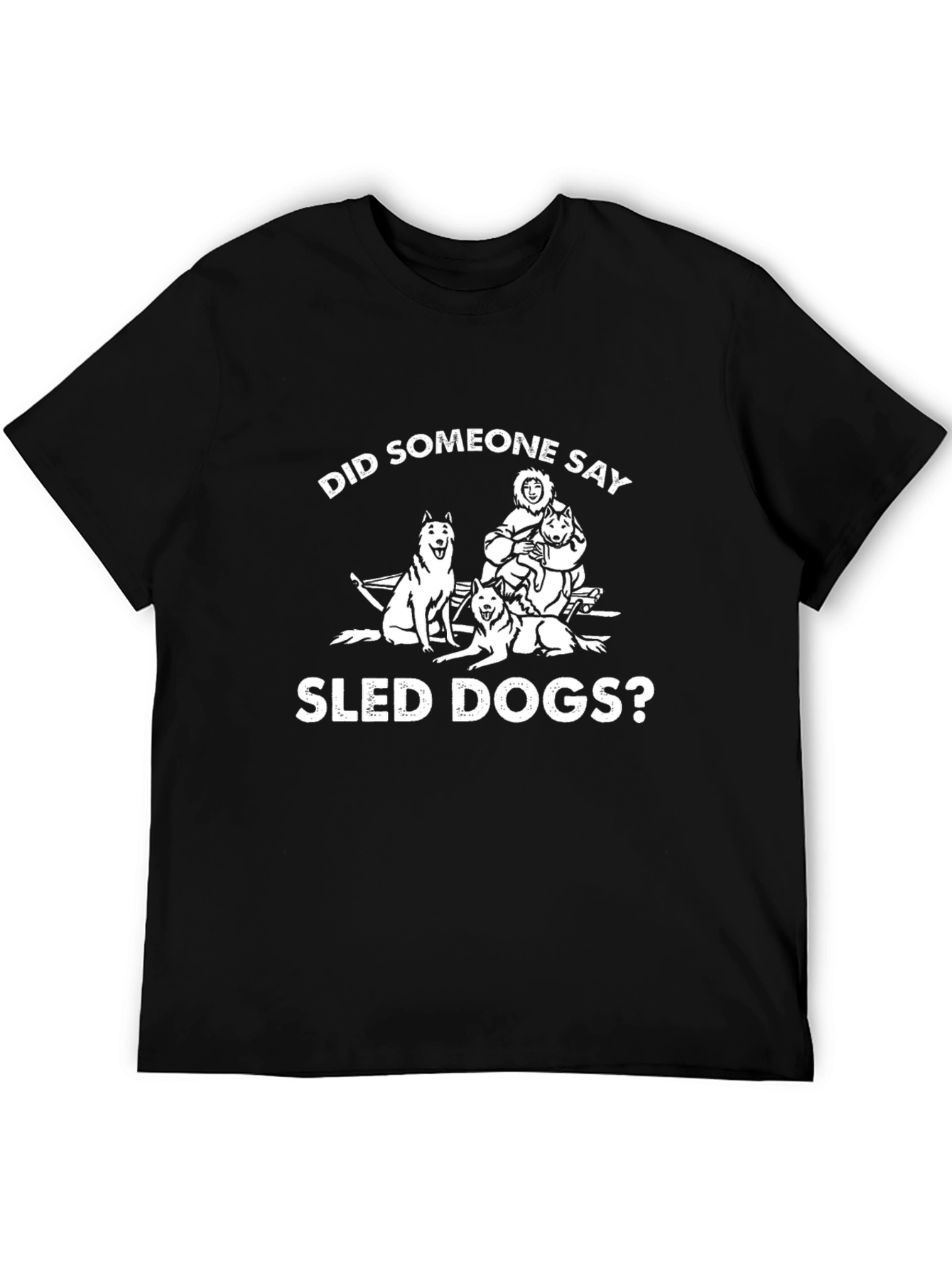 Black Sled Dogs Graphic Tee - Did Someone Say? view 5