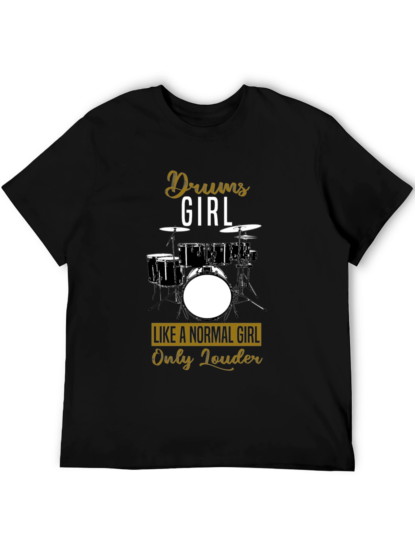 Black Drums Girl T-Shirt - Like A Normal Girl Only Louder! view 5