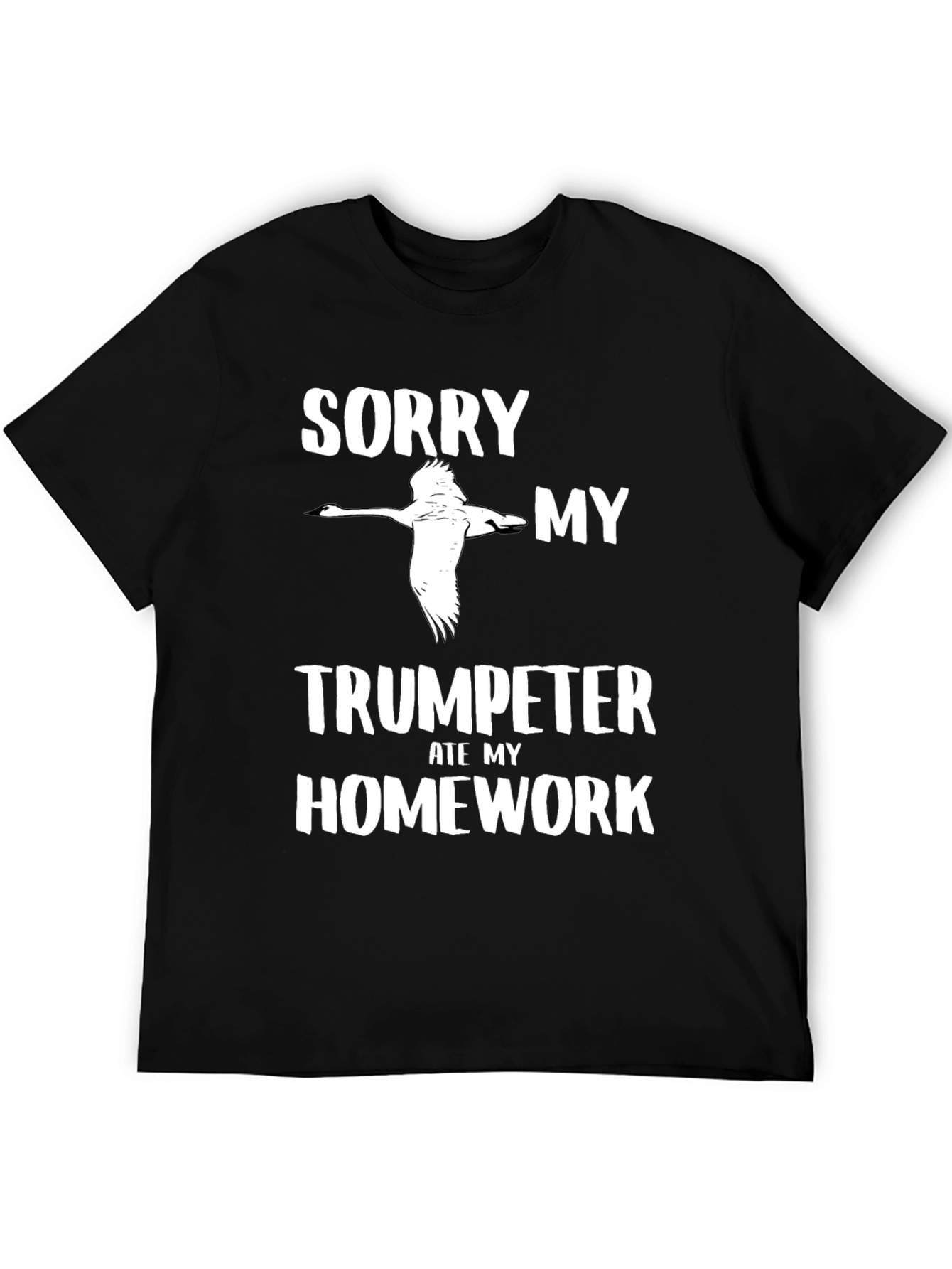 Black Sorry My Trumpeter Ate My Homework T-Shirt view 5