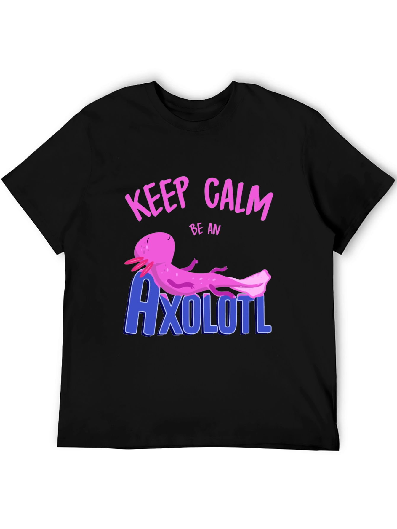 Black Keep Calm Be An Axolotl Graphic T-Shirt view 5