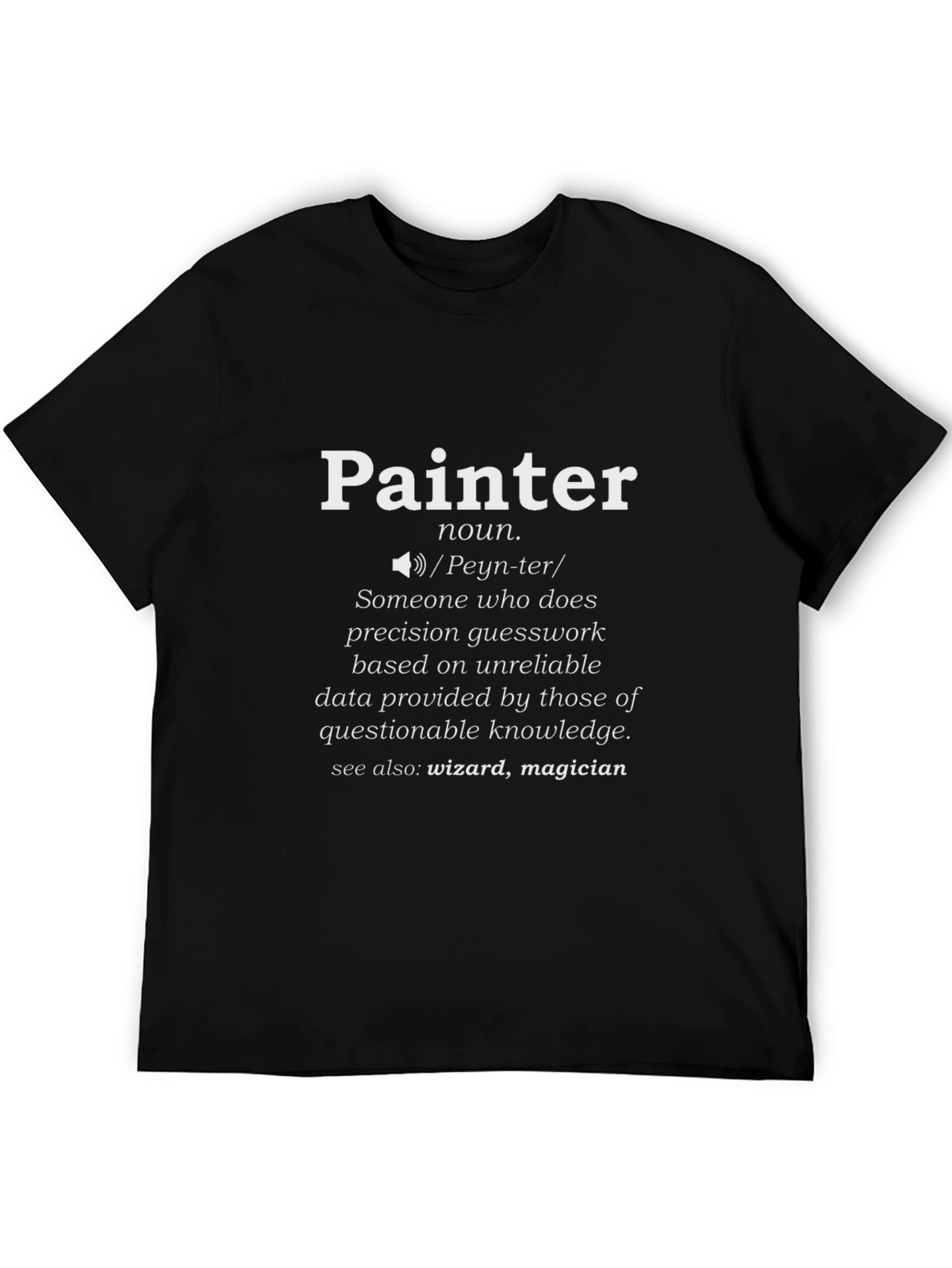 Black Painter Definition T-Shirt - Funny Job Pride Tee view 5
