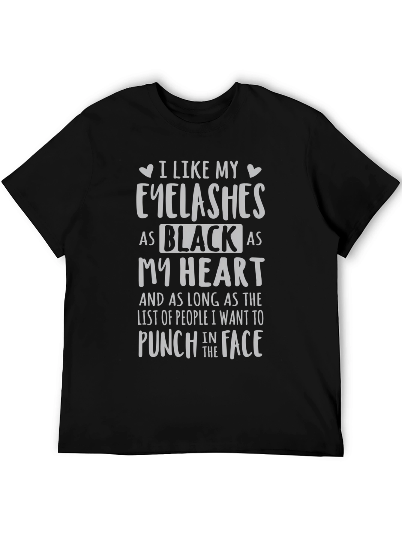 Black Eyelashes Black as My Heart T-Shirt - Funny Graphic Tee view 5