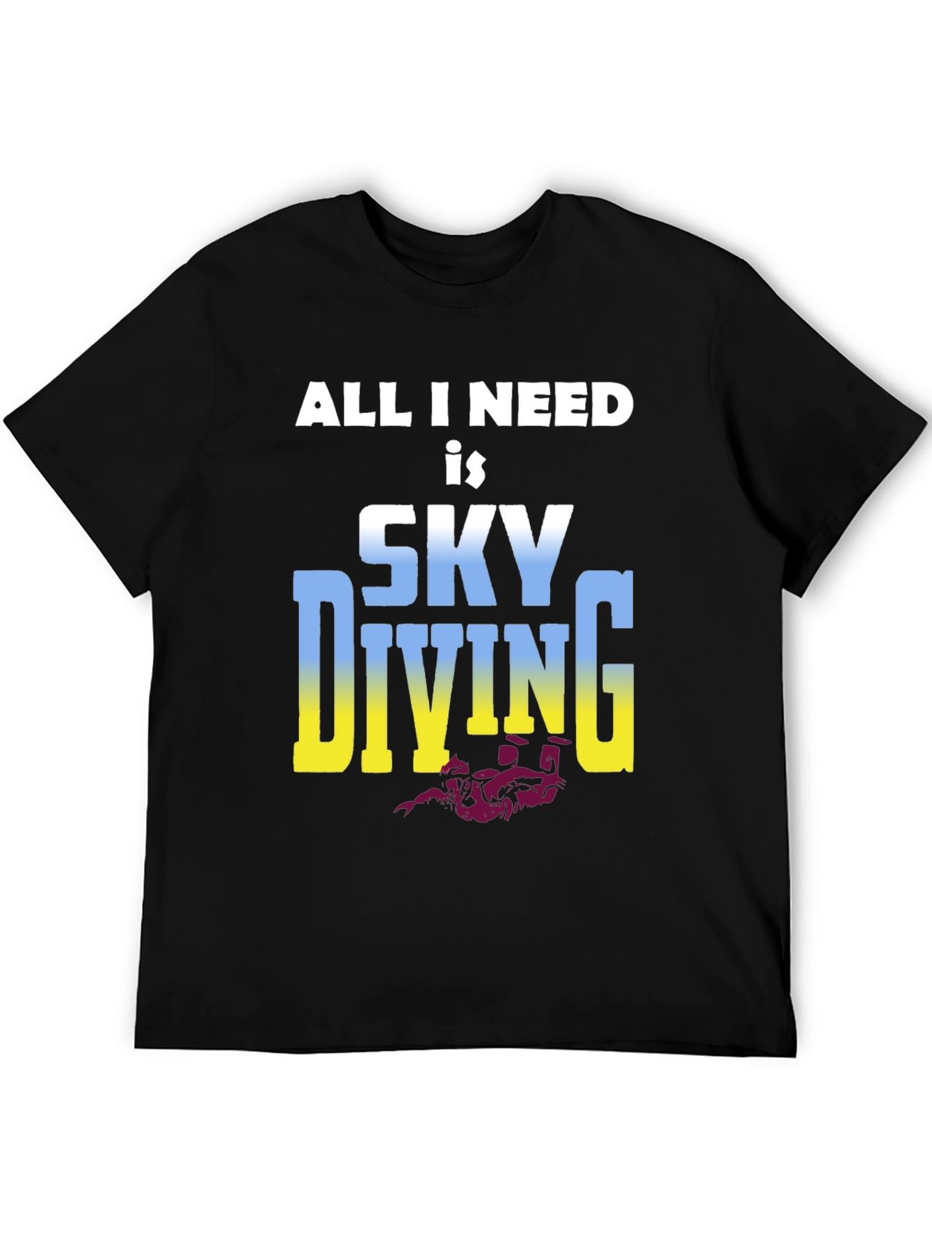 Black Skydiving T-Shirt: All I Need is Skydiving view 5