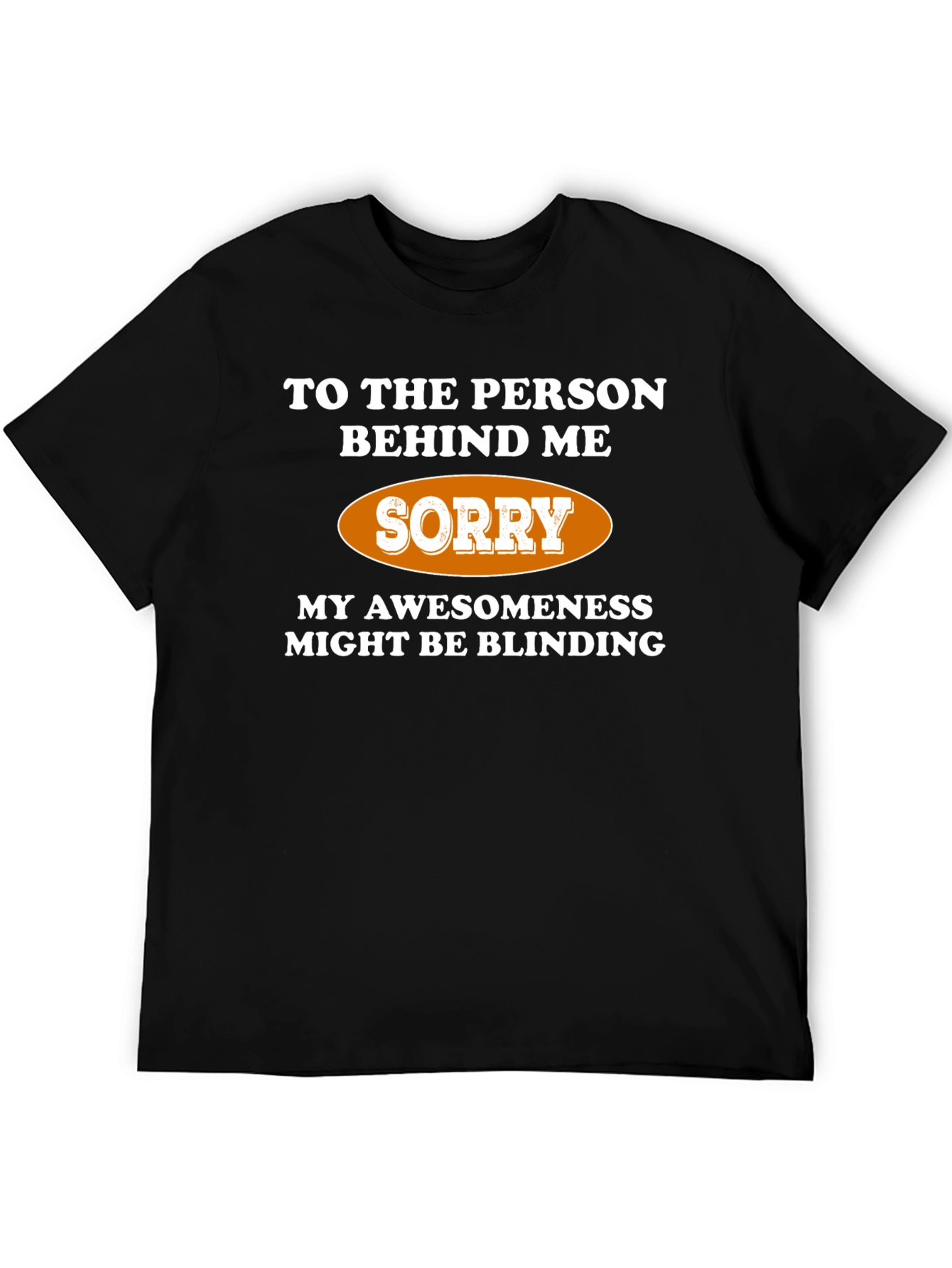 Black Awesomeness Might Be Blinding Graphic T-Shirt view 5