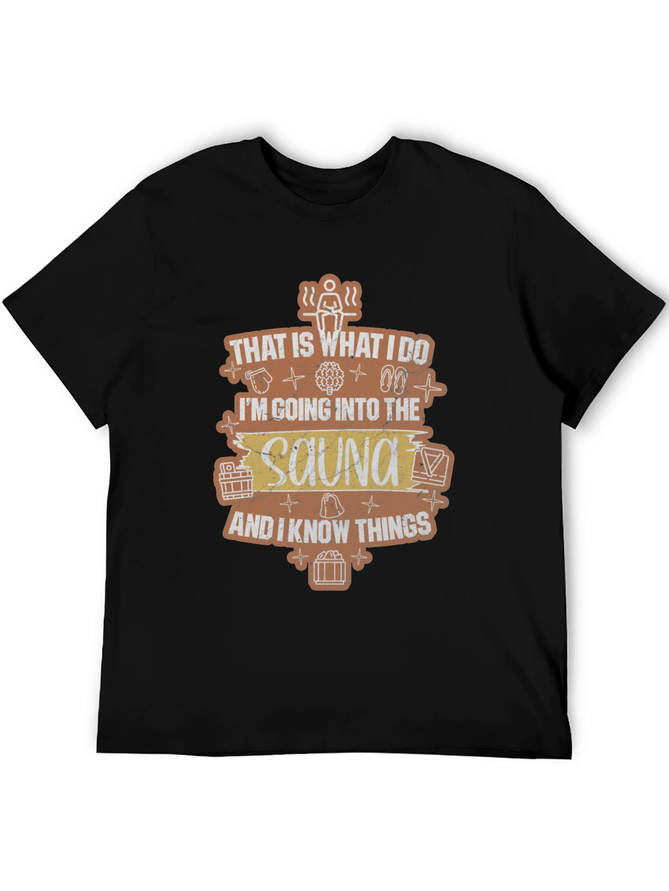 Black Sauna Lover T-Shirt - That Is What I Do view 5