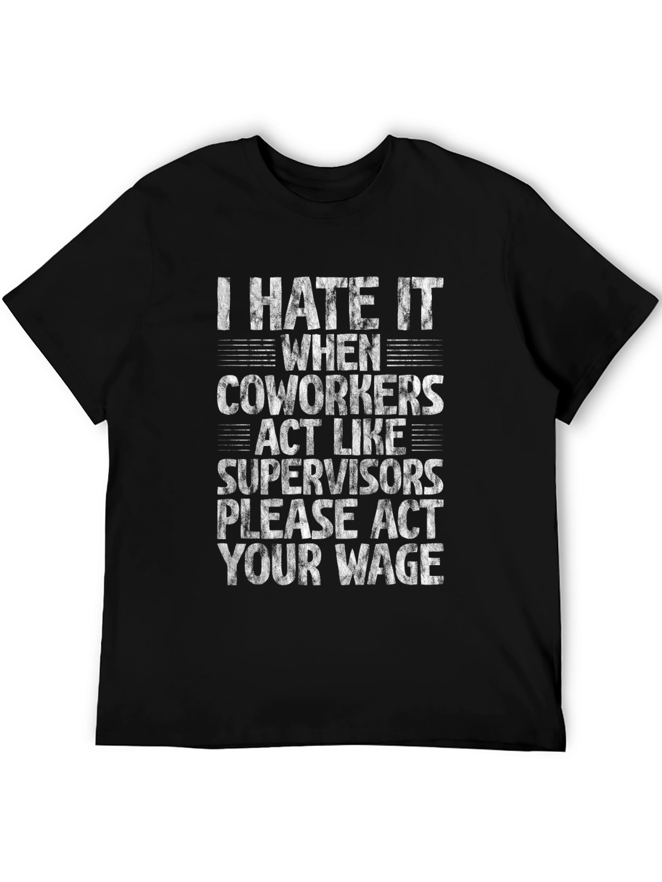 Black Funny Sarcastic Work T-Shirt - Act Your Wage view 5