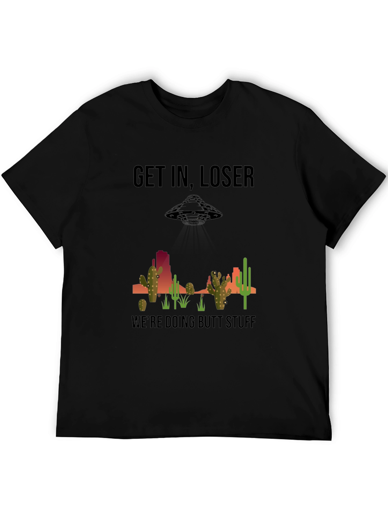 Black Get In Loser T-Shirt - Alien Abduction Humor view 5
