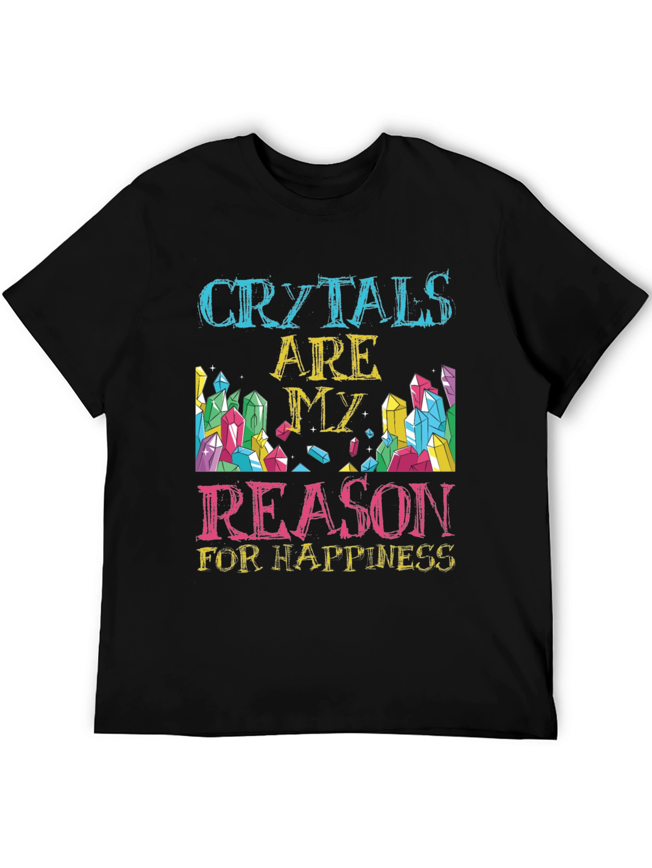 Black Crystals Are My Reason T-Shirt view 5