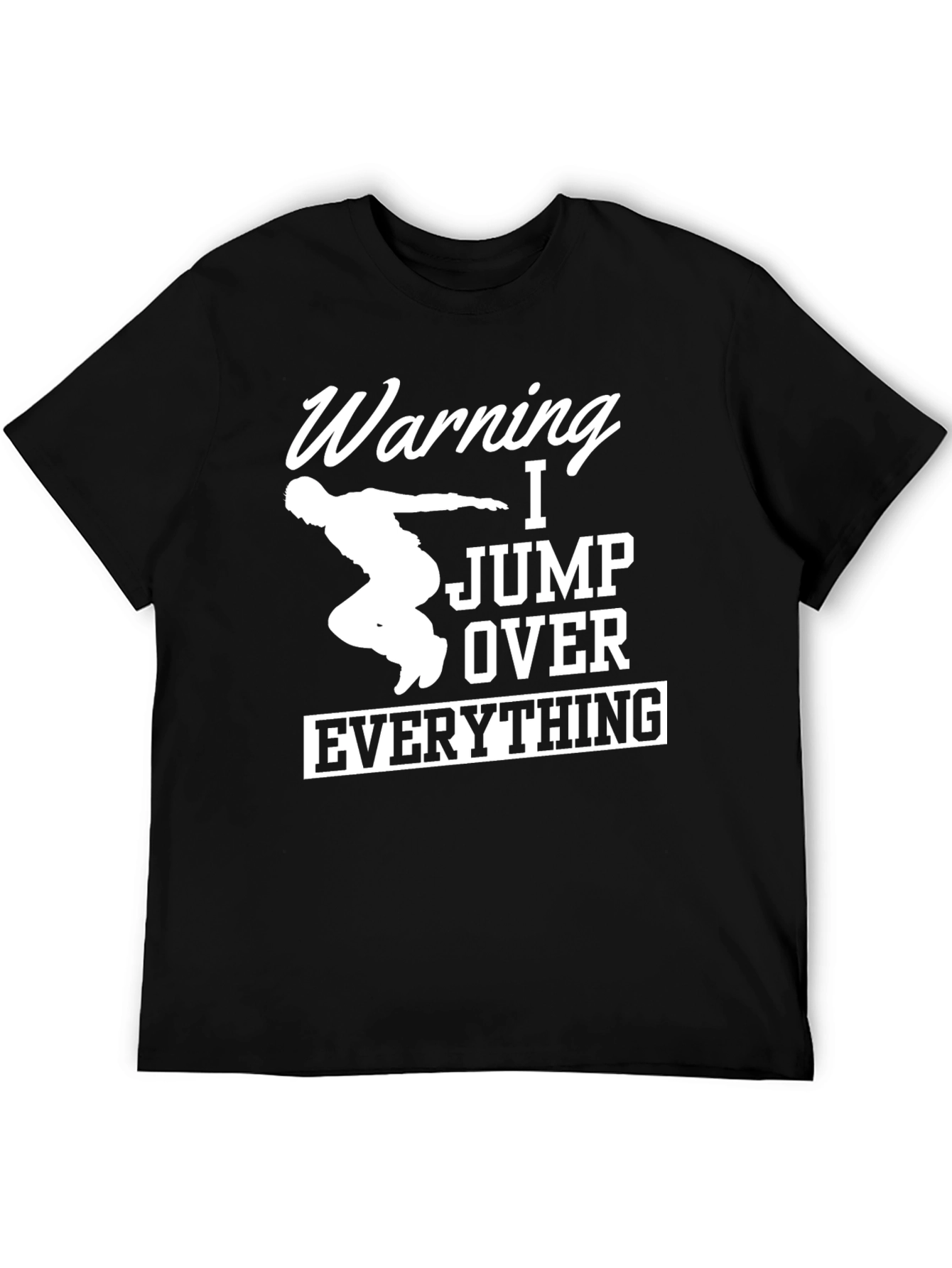 Black Warning I Jump Over Everything Black T-Shirt view 5