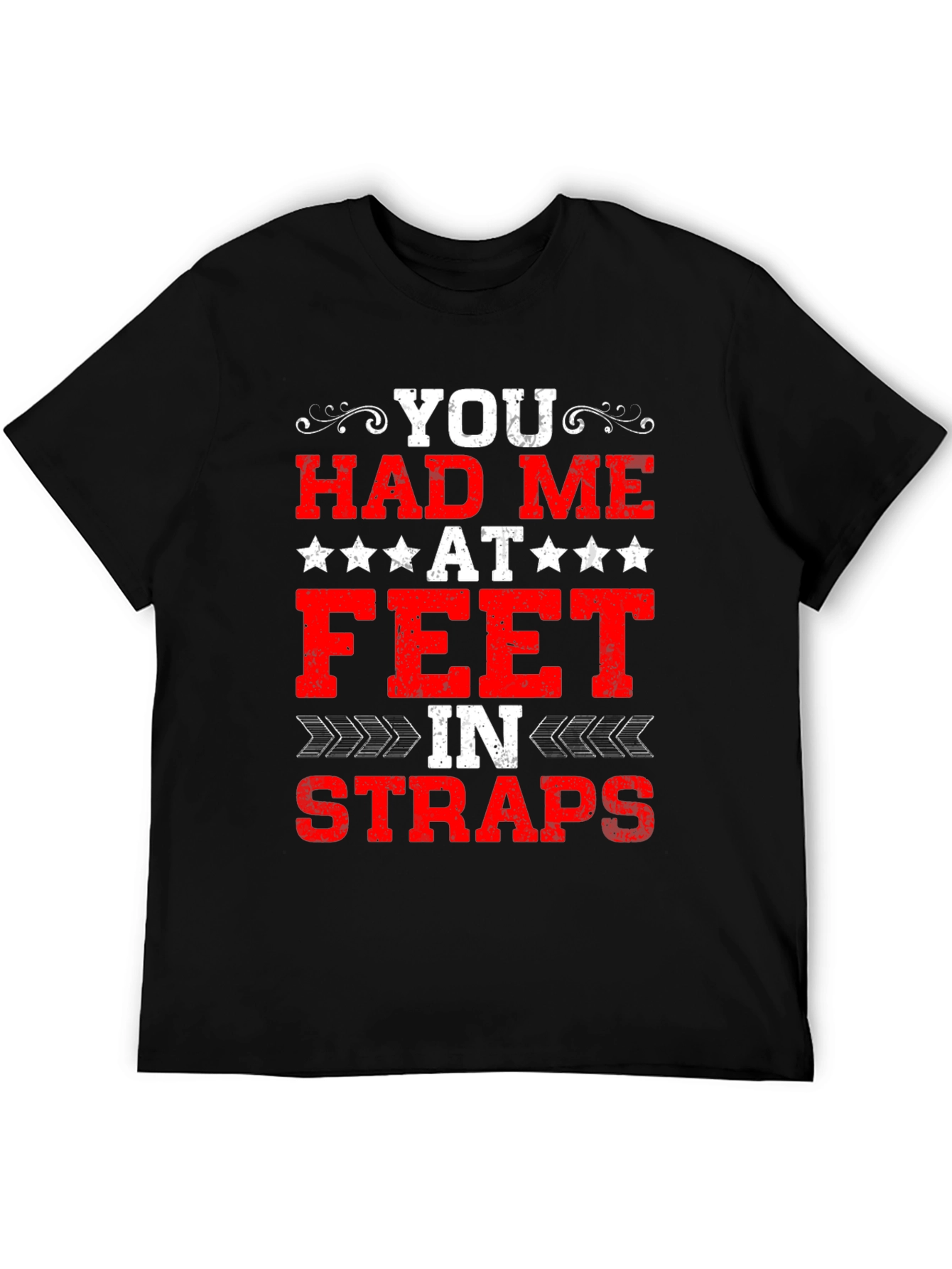 Black You Had Me At Feet In Straps Graphic Tee view 5