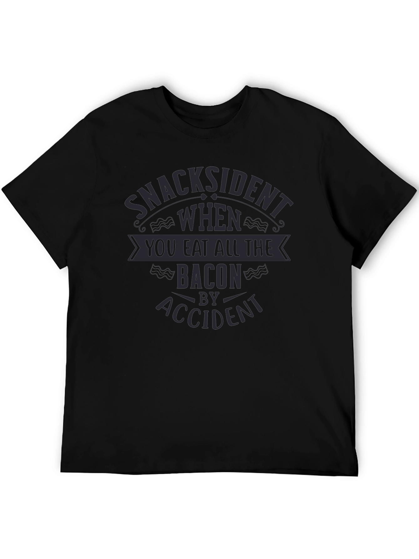 Black Snacksident Bacon Humor T-Shirt view 5