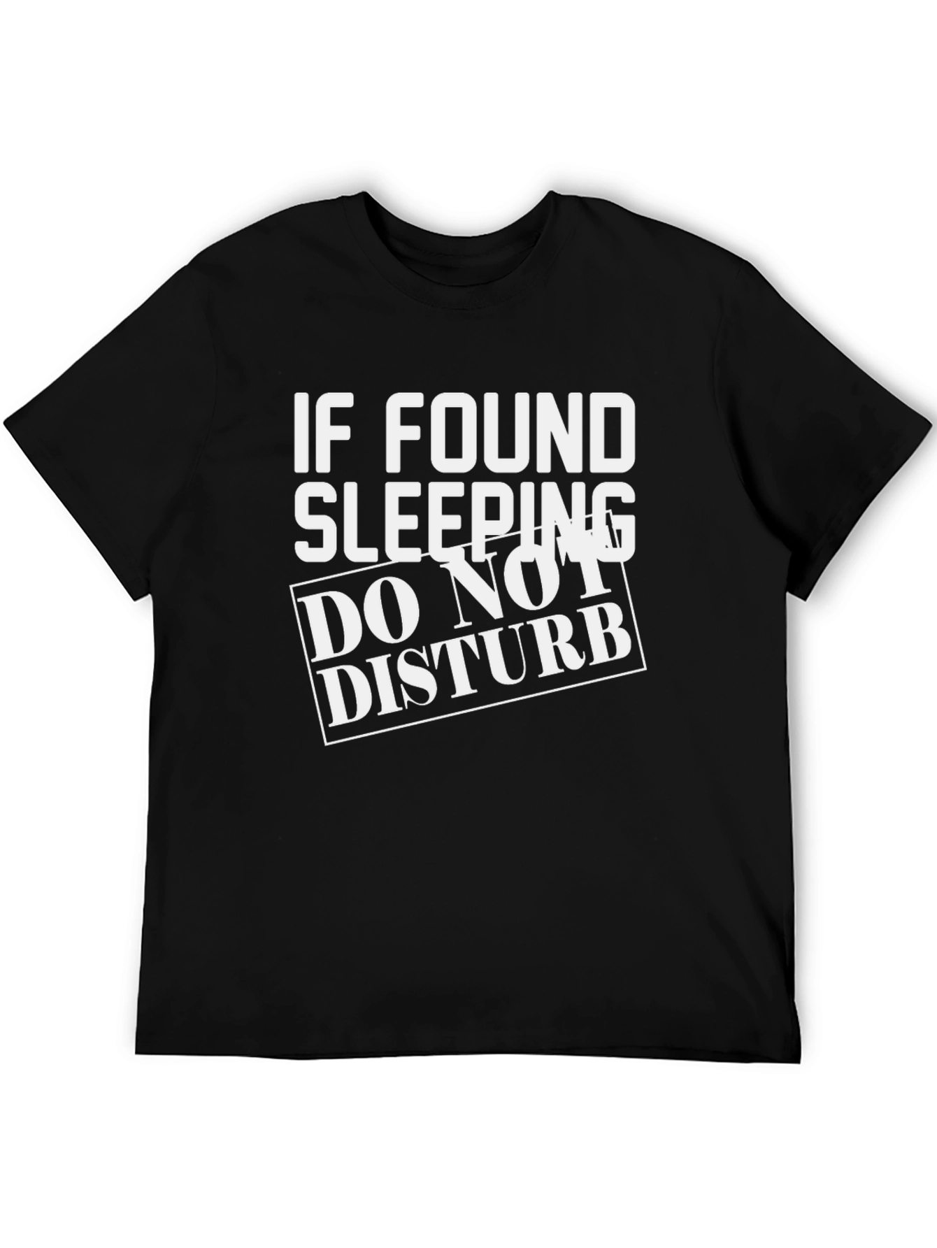 Black If Found Sleeping Do Not Disturb Men's Black T-Shirt view 5