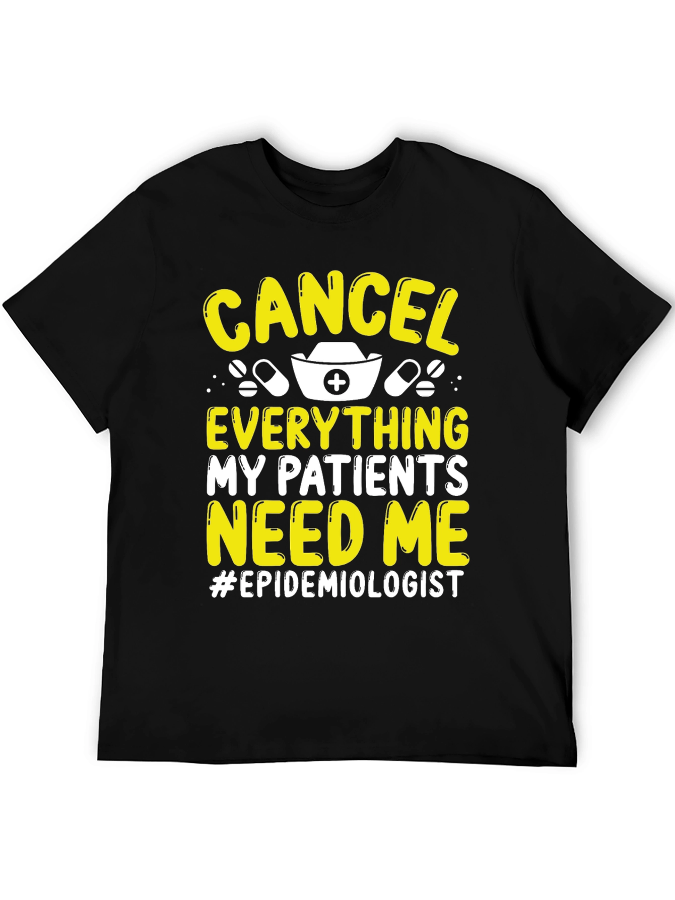 Black Epidemiologist T-Shirt: Cancel Everything, My Patients Need Me view 5