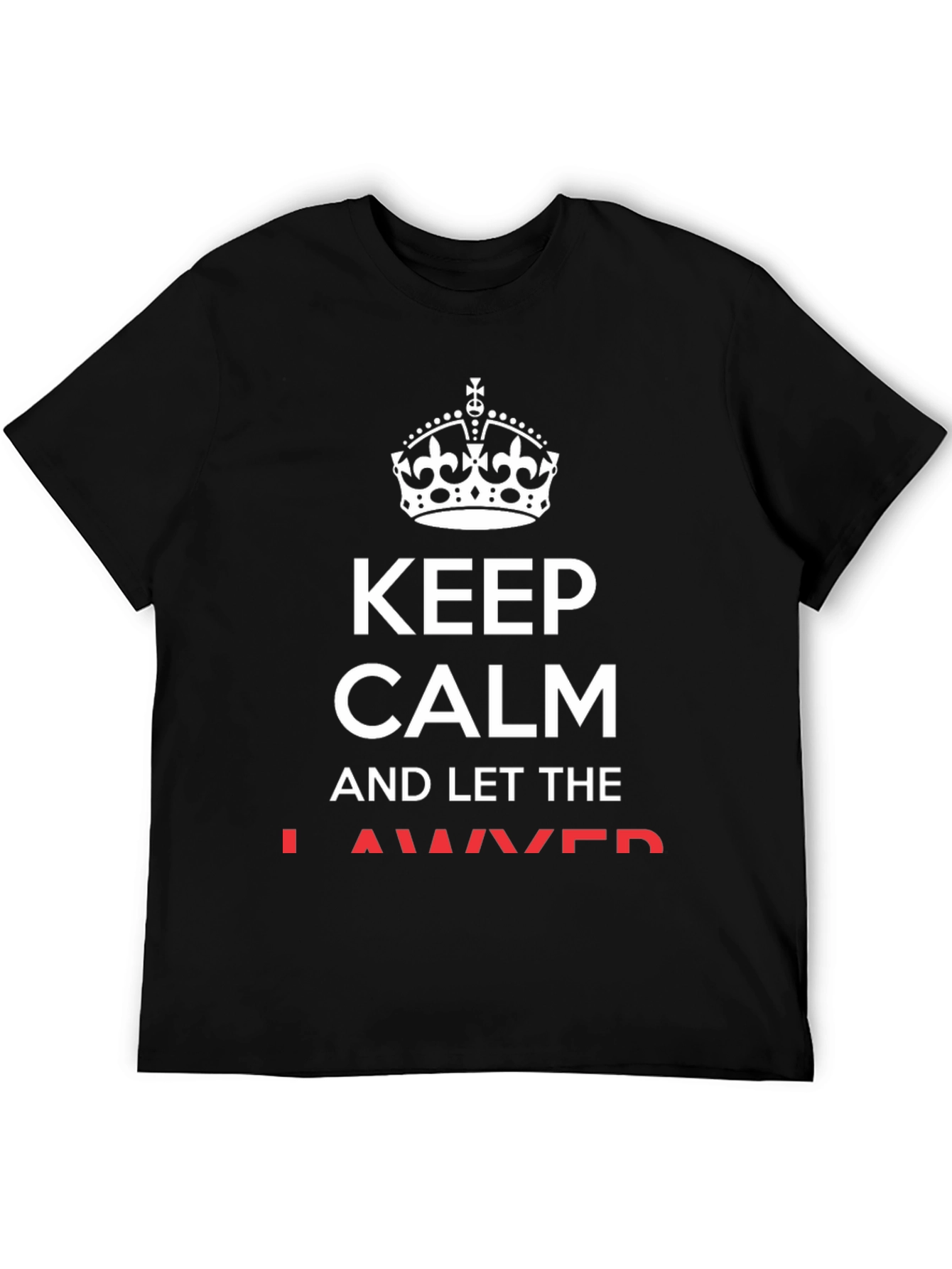 Black Keep Calm and Let the Lawyer Handle It T-Shirt view 5