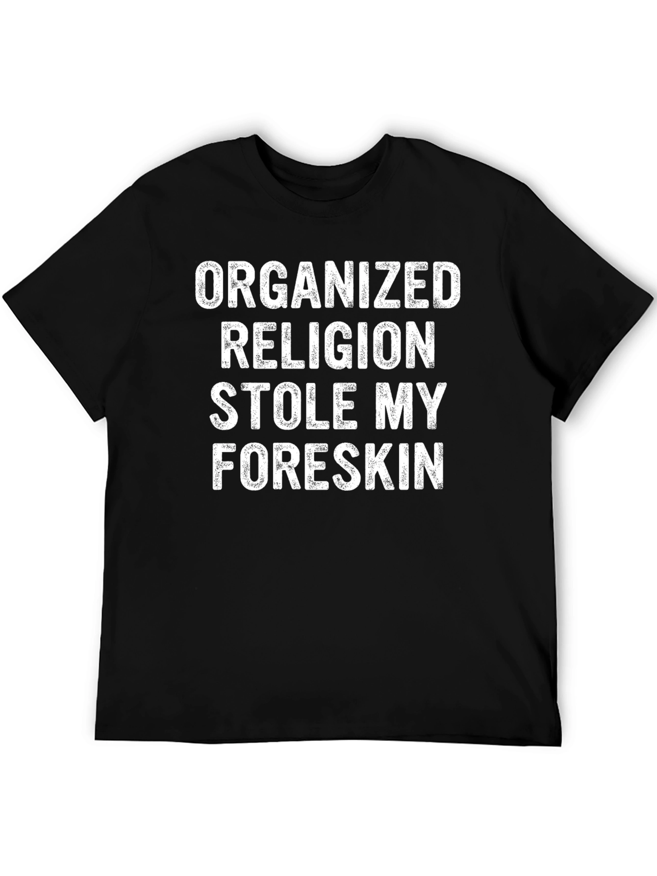 Black Organized Religion Stole My Foreskin T-Shirt view 5