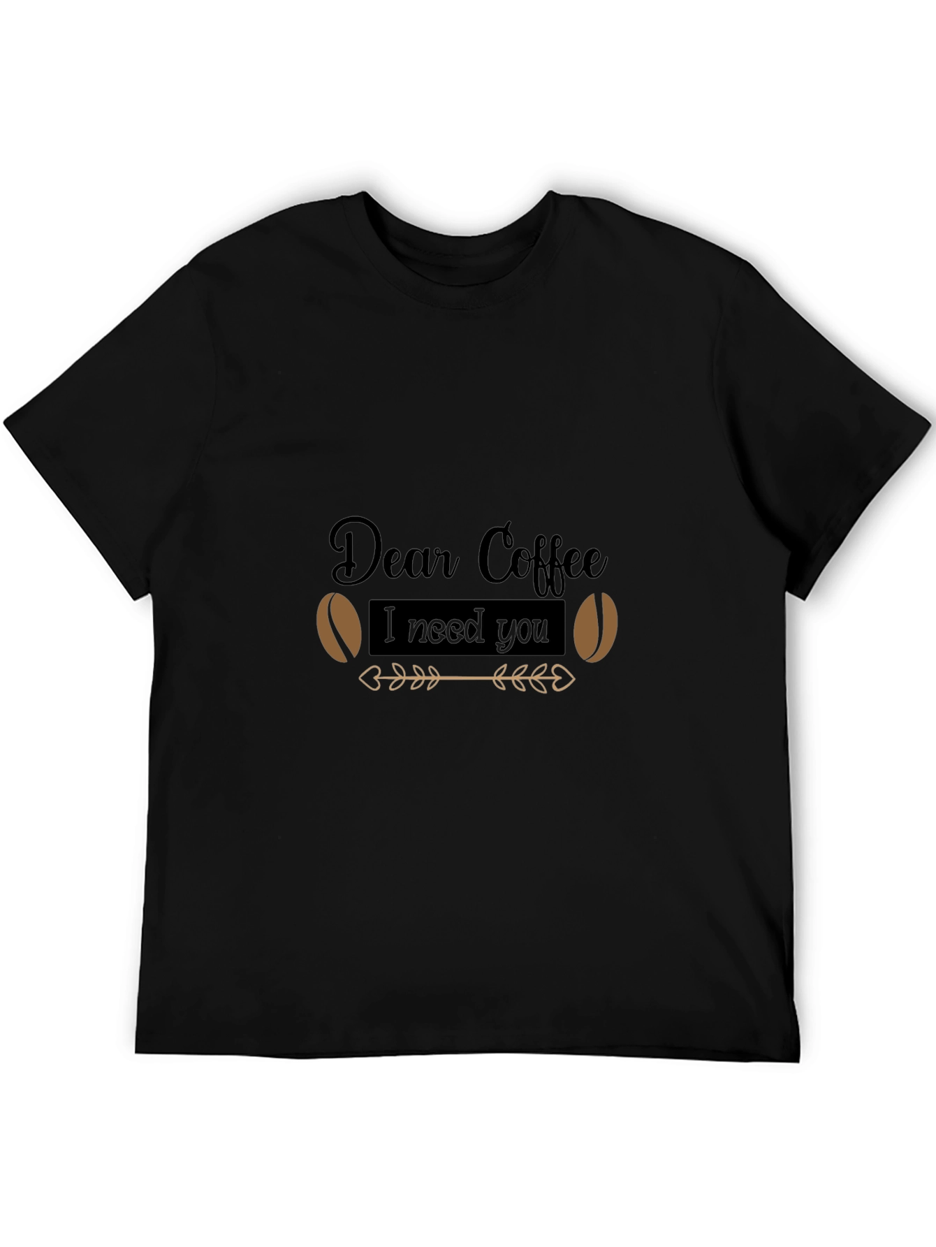 Black Dear Coffee I Need You - Graphic Tee view 5