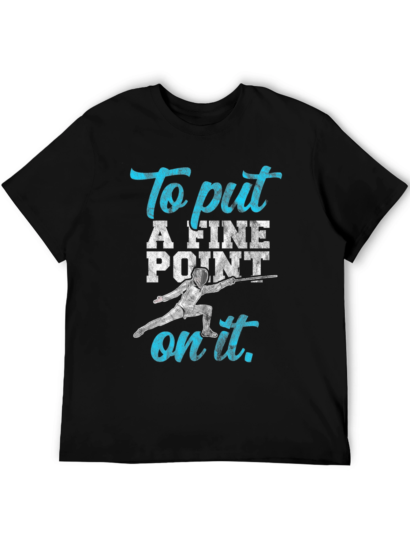 Black Fencing T-Shirt: "To Put A Fine Point on It" view 5