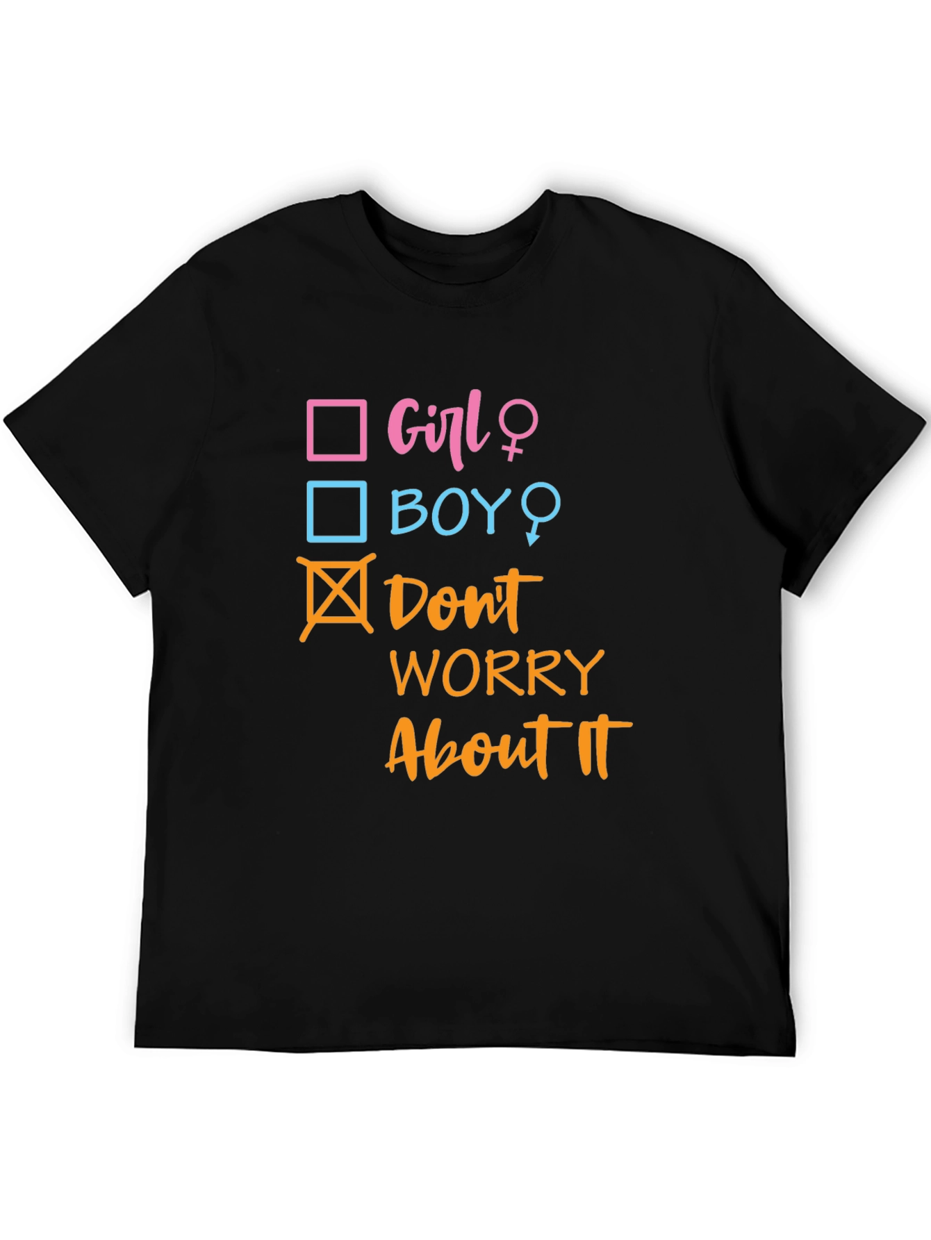 Black Funny Gender Reveal T-Shirt - Don't Worry About It! view 5