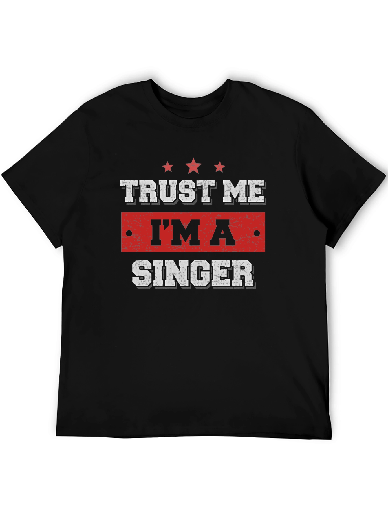 Black Trust Me I'm A Singer T-Shirt view 5