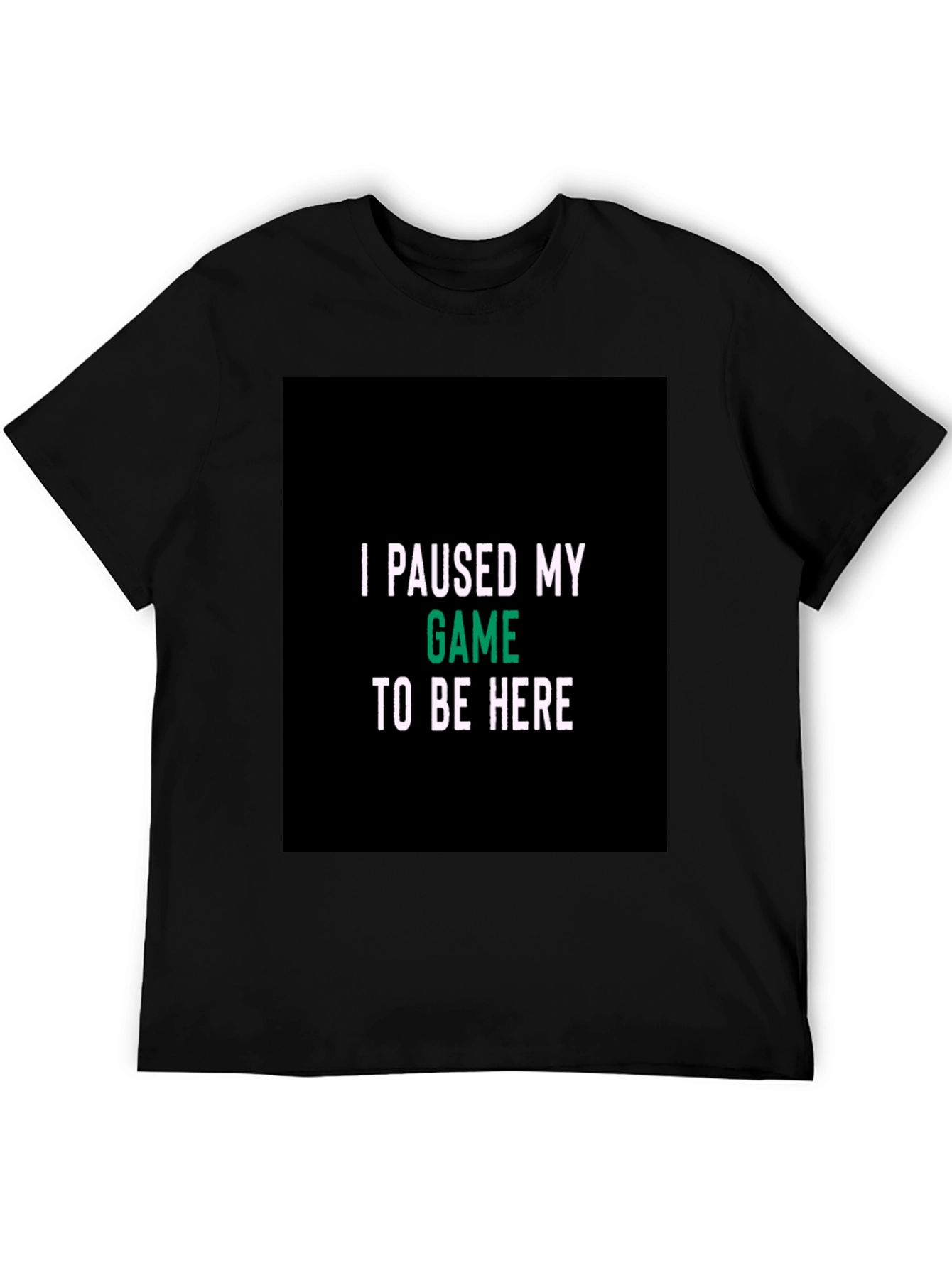 Black I Paused My Game Black T-Shirt view 5