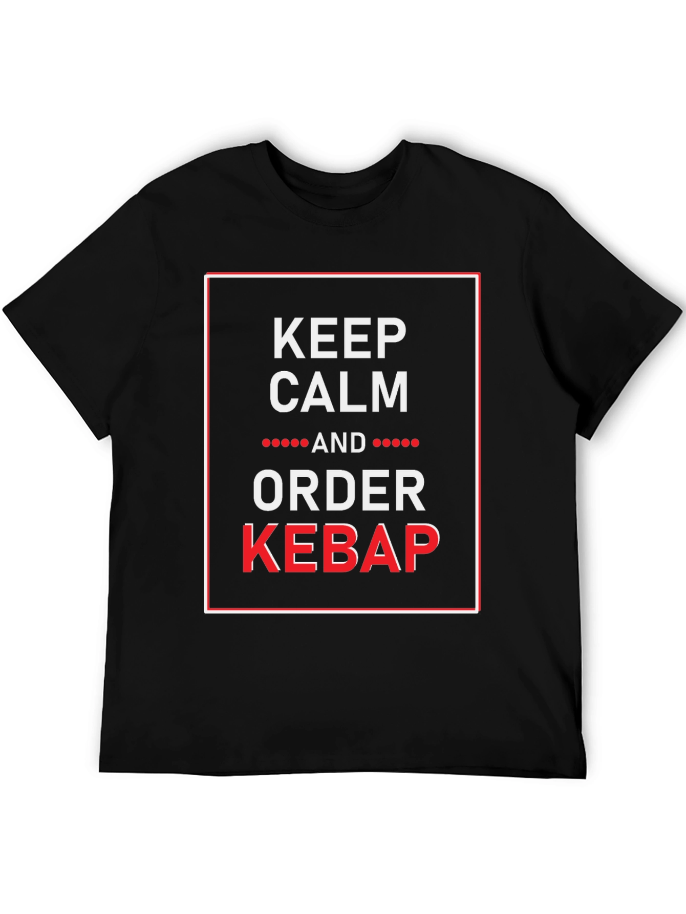 Black Keep Calm and Order Kebab Funny Graphic Tee view 5
